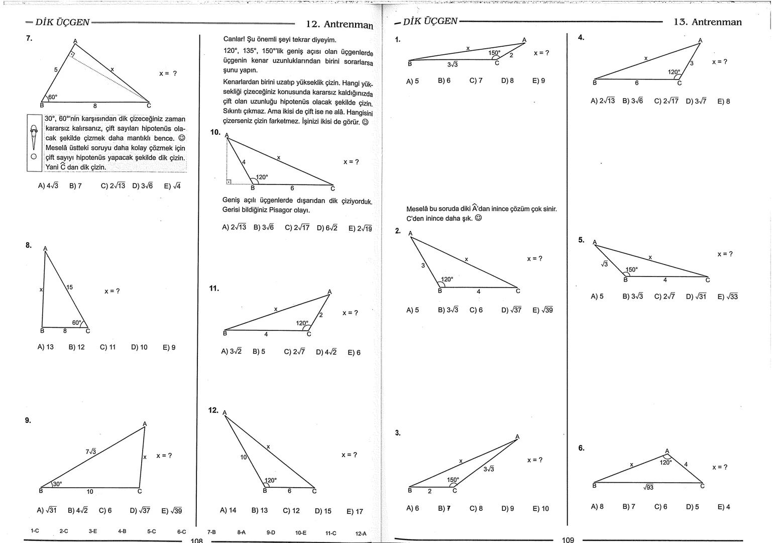 Geometri Bilgisi Zayıf Olanlar
Sorularda Görme Problemi Yaşayanlar
Geometri Öğrenmeye Yeni Karar Verenler İçin...
ANTRENMANLARLA
GEOMETRİ
Bi