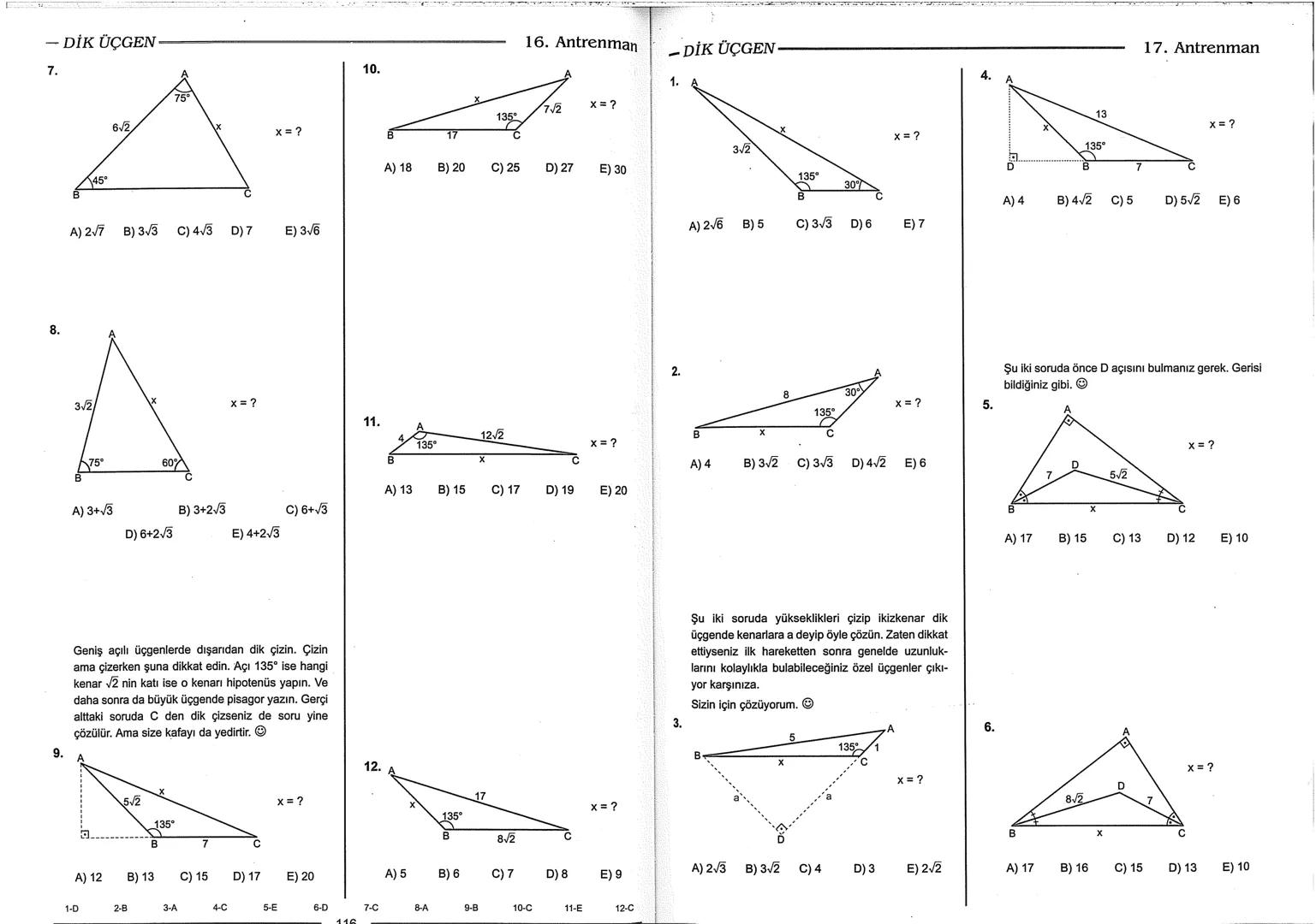 Geometri Bilgisi Zayıf Olanlar
Sorularda Görme Problemi Yaşayanlar
Geometri Öğrenmeye Yeni Karar Verenler İçin...
ANTRENMANLARLA
GEOMETRİ
Bi