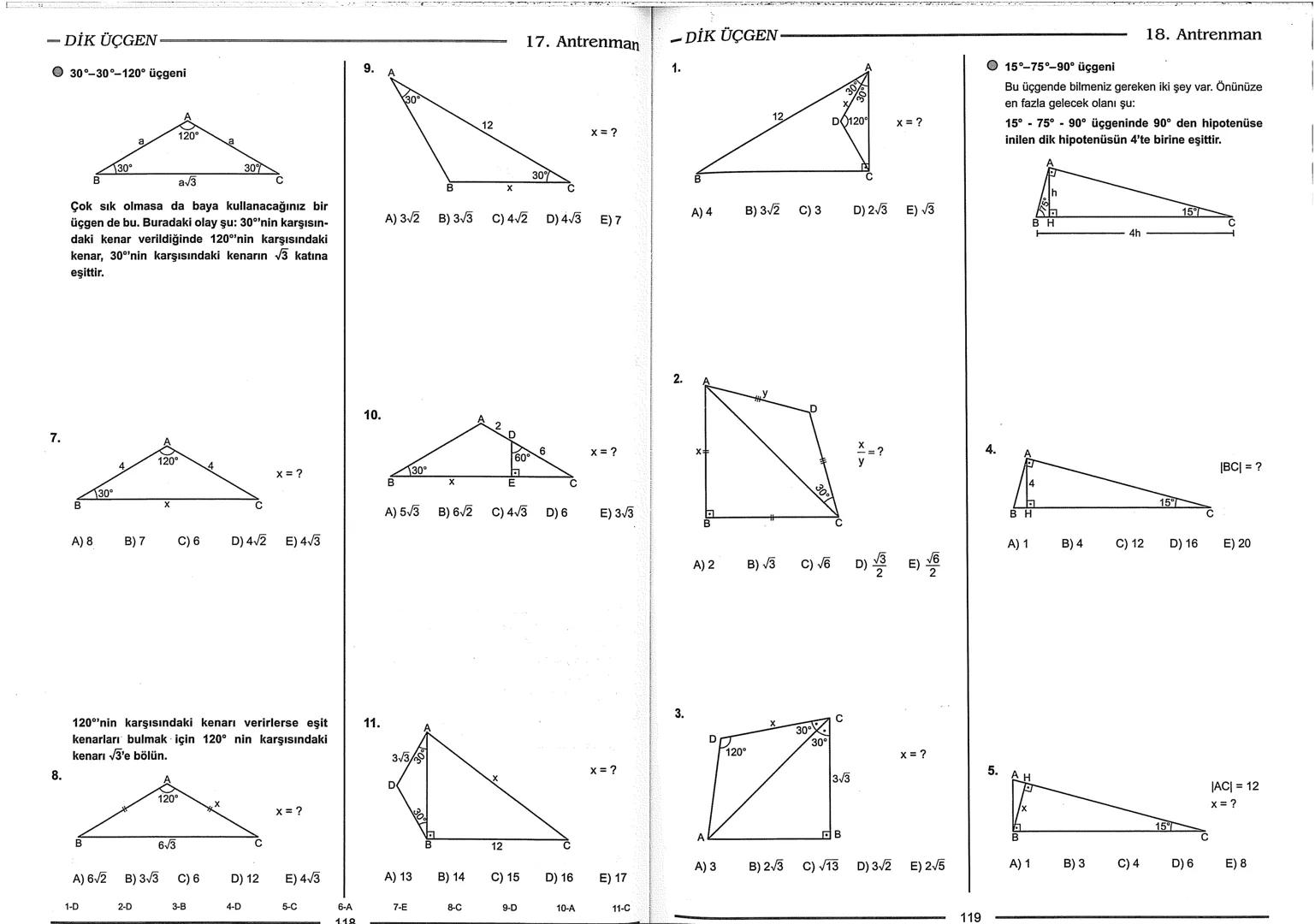 Geometri Bilgisi Zayıf Olanlar
Sorularda Görme Problemi Yaşayanlar
Geometri Öğrenmeye Yeni Karar Verenler İçin...
ANTRENMANLARLA
GEOMETRİ
Bi