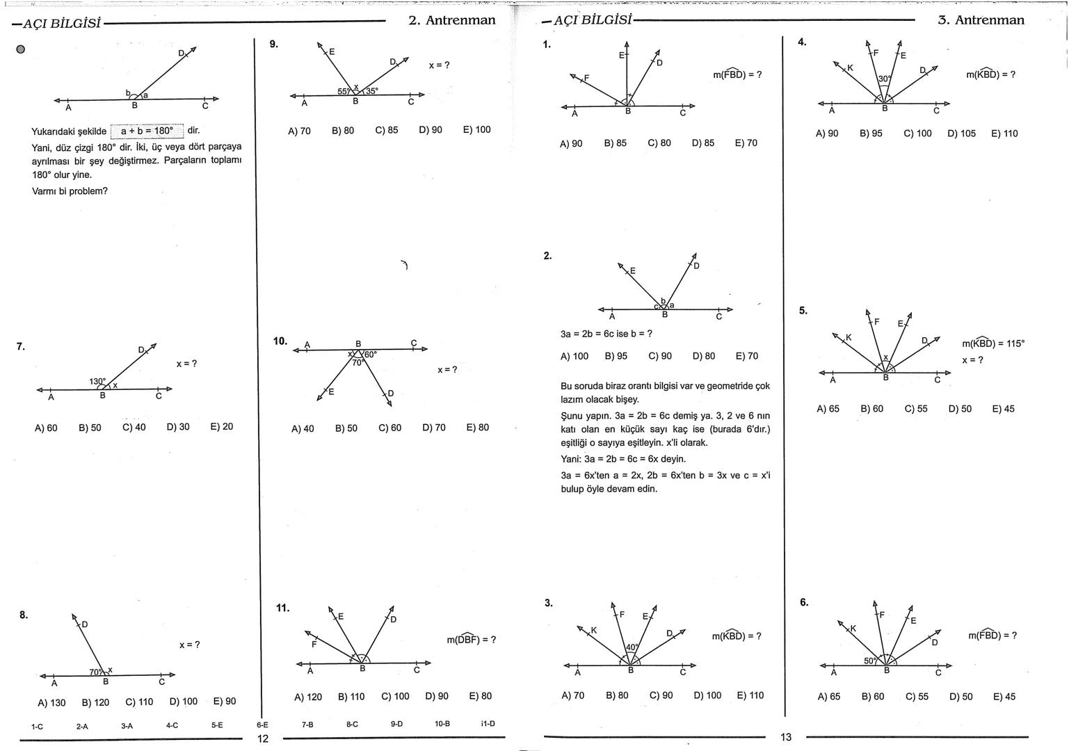 Geometri Bilgisi Zayıf Olanlar
Sorularda Görme Problemi Yaşayanlar
Geometri Öğrenmeye Yeni Karar Verenler İçin...
ANTRENMANLARLA
GEOMETRİ
Bi