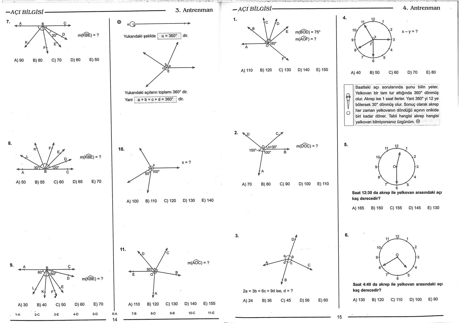 Geometri Bilgisi Zayıf Olanlar
Sorularda Görme Problemi Yaşayanlar
Geometri Öğrenmeye Yeni Karar Verenler İçin...
ANTRENMANLARLA
GEOMETRİ
Bi