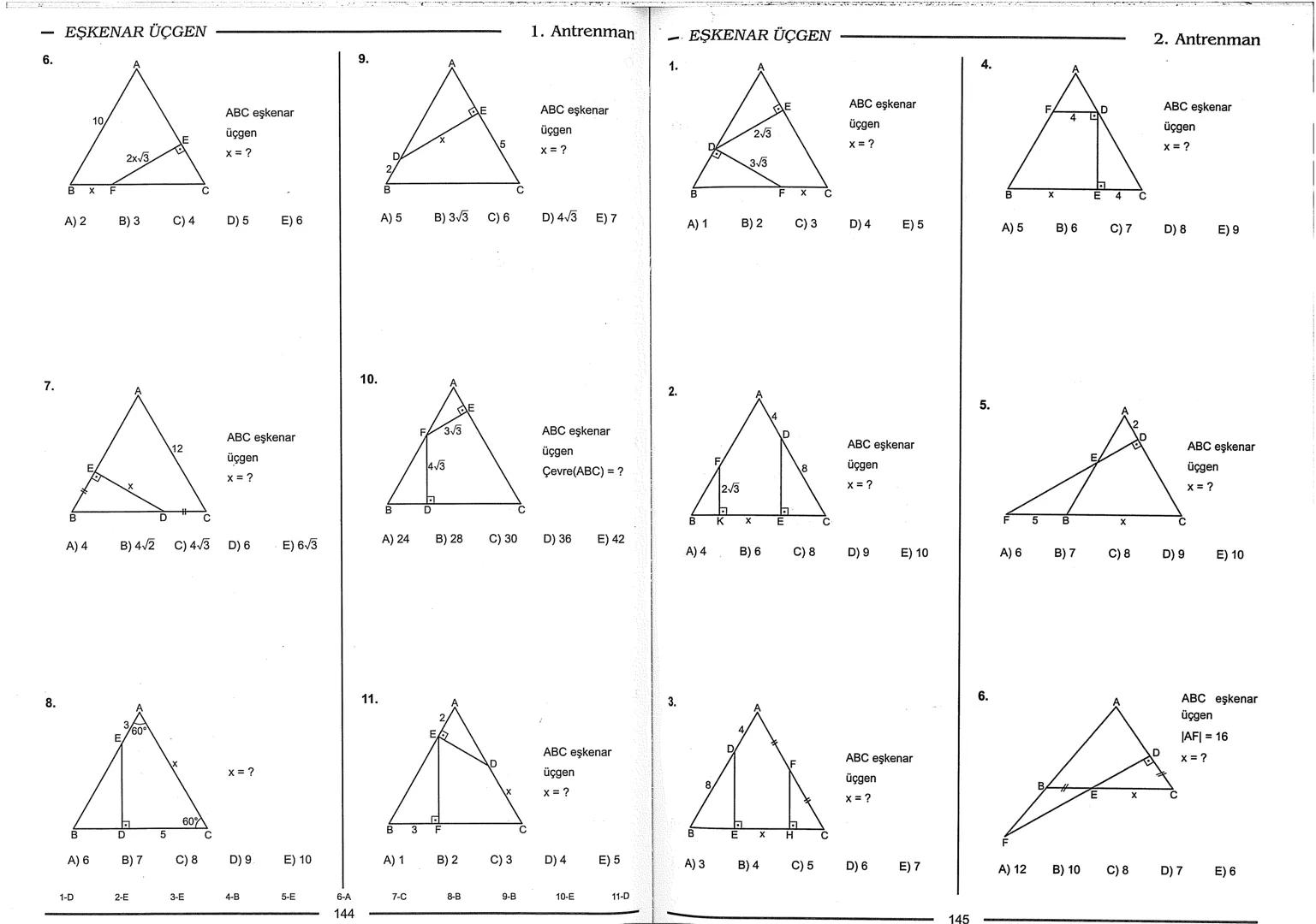 Geometri Bilgisi Zayıf Olanlar
Sorularda Görme Problemi Yaşayanlar
Geometri Öğrenmeye Yeni Karar Verenler İçin...
ANTRENMANLARLA
GEOMETRİ
Bi