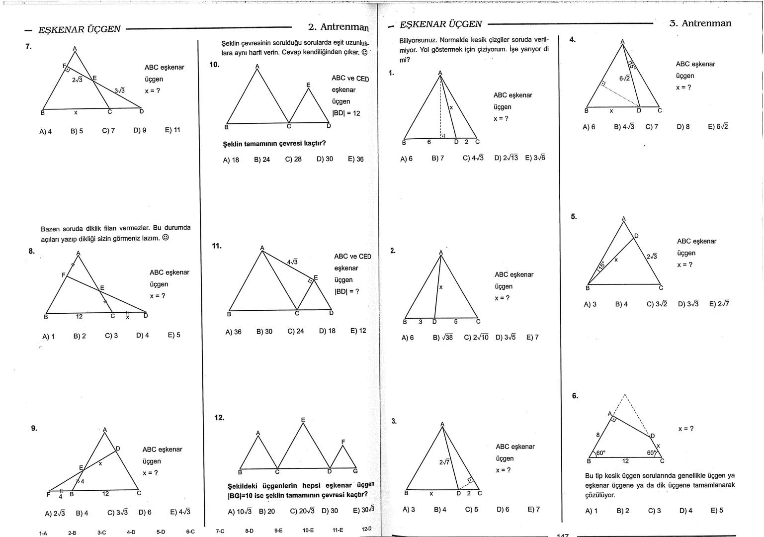 Geometri Bilgisi Zayıf Olanlar
Sorularda Görme Problemi Yaşayanlar
Geometri Öğrenmeye Yeni Karar Verenler İçin...
ANTRENMANLARLA
GEOMETRİ
Bi