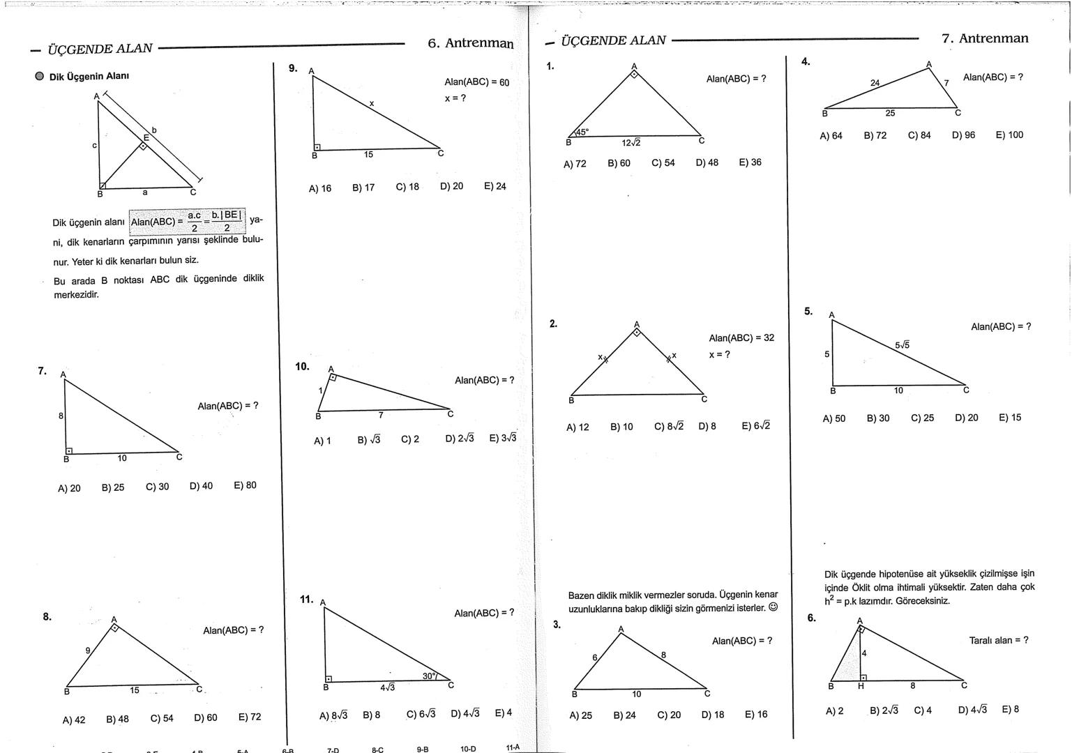 Geometri Bilgisi Zayıf Olanlar
Sorularda Görme Problemi Yaşayanlar
Geometri Öğrenmeye Yeni Karar Verenler İçin...
ANTRENMANLARLA
GEOMETRİ
Bi