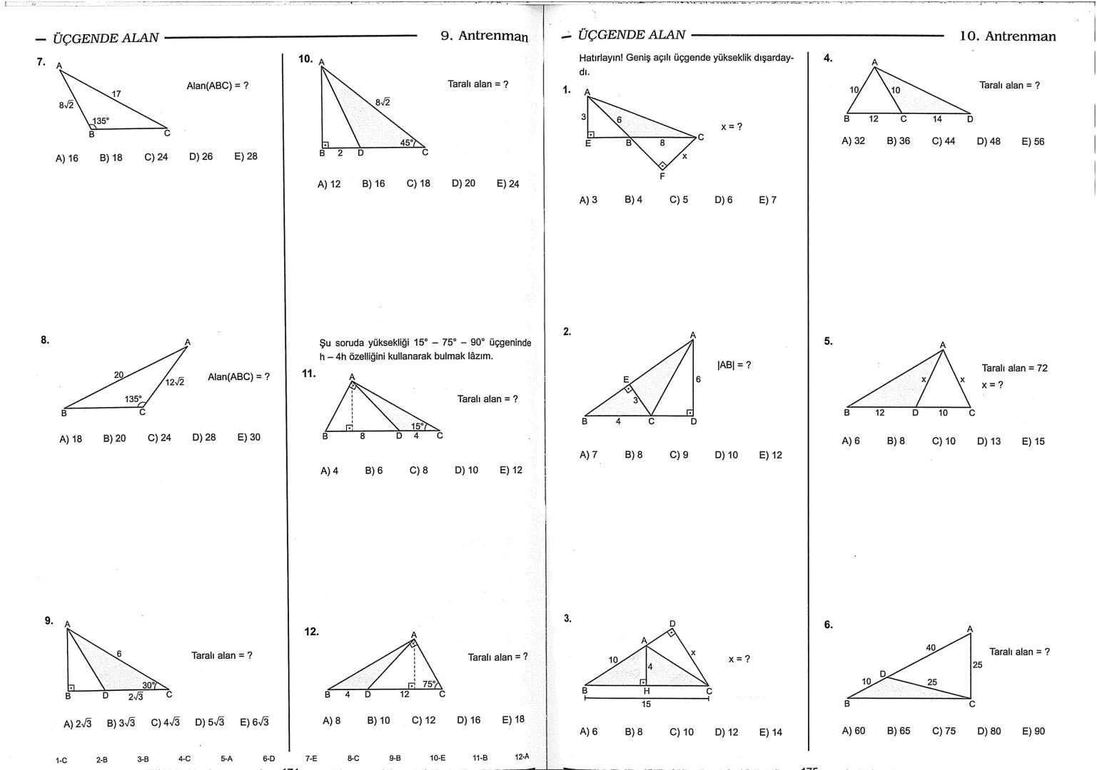 Geometri Bilgisi Zayıf Olanlar
Sorularda Görme Problemi Yaşayanlar
Geometri Öğrenmeye Yeni Karar Verenler İçin...
ANTRENMANLARLA
GEOMETRİ
Bi