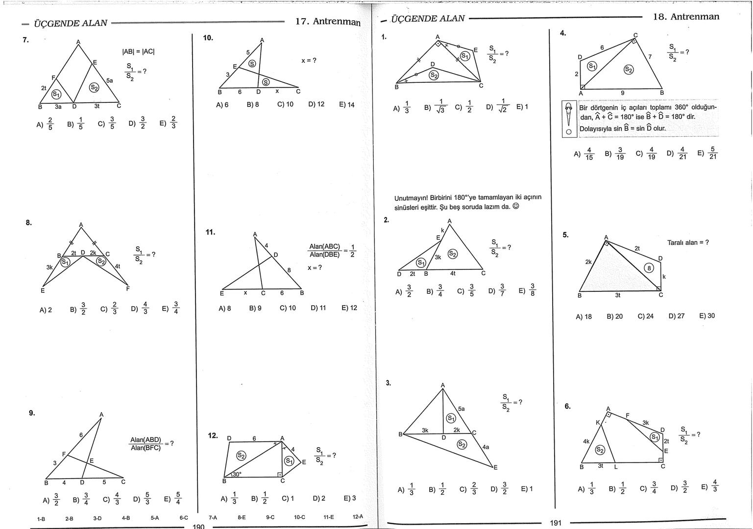 Geometri Bilgisi Zayıf Olanlar
Sorularda Görme Problemi Yaşayanlar
Geometri Öğrenmeye Yeni Karar Verenler İçin...
ANTRENMANLARLA
GEOMETRİ
Bi