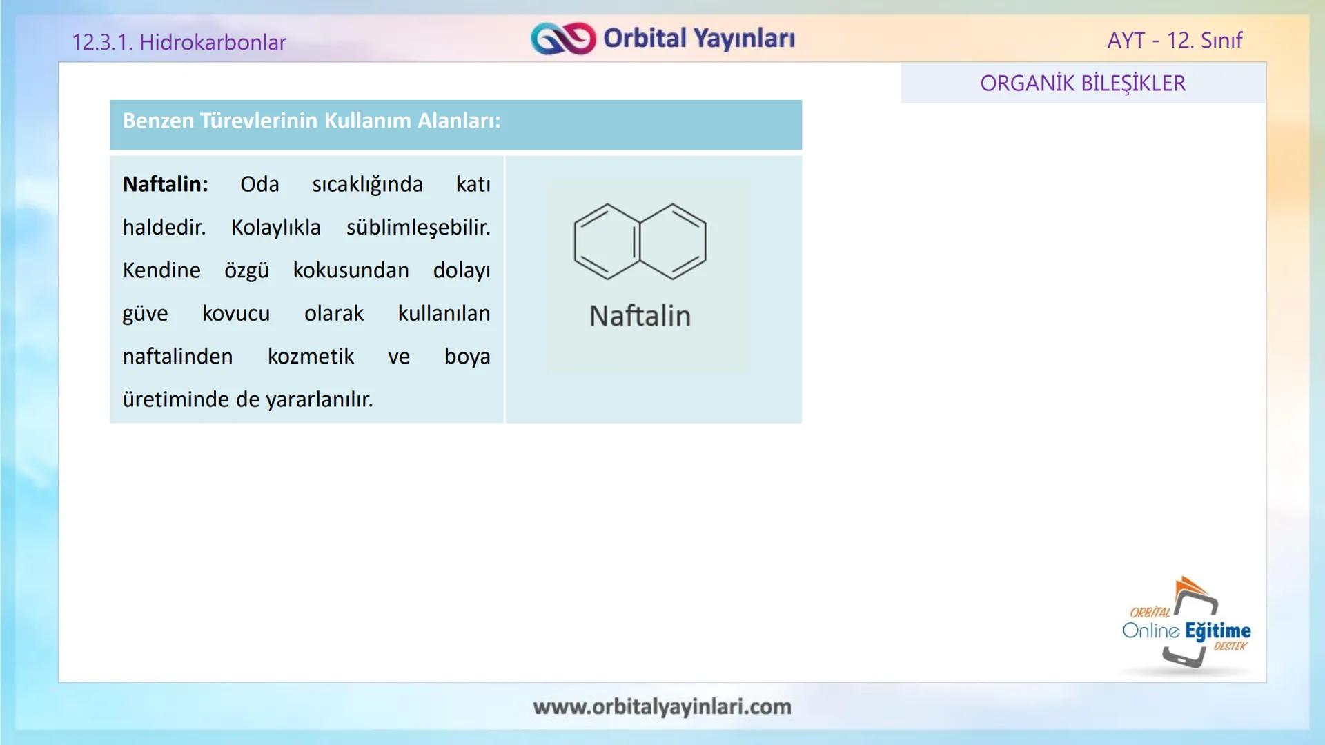 www.orbitalyayinlari.com
ORBITAL
Online Eğitime
DESTEK
2. ÜNİTE KONU ANLATIMI
ORGANİK BİLEŞİKLER
AROMATİK BİLEŞİKLER
AYT - 12.
Sınıf
Orb