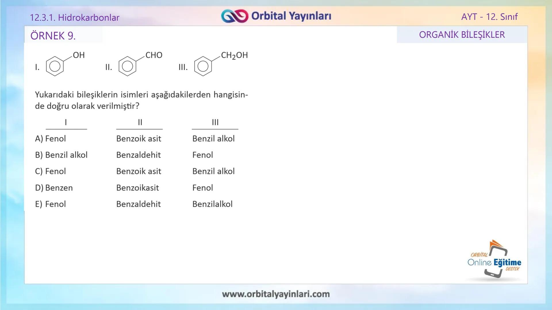 www.orbitalyayinlari.com
ORBITAL
Online Eğitime
DESTEK
2. ÜNİTE KONU ANLATIMI
ORGANİK BİLEŞİKLER
AROMATİK BİLEŞİKLER
AYT - 12.
Sınıf
Orb