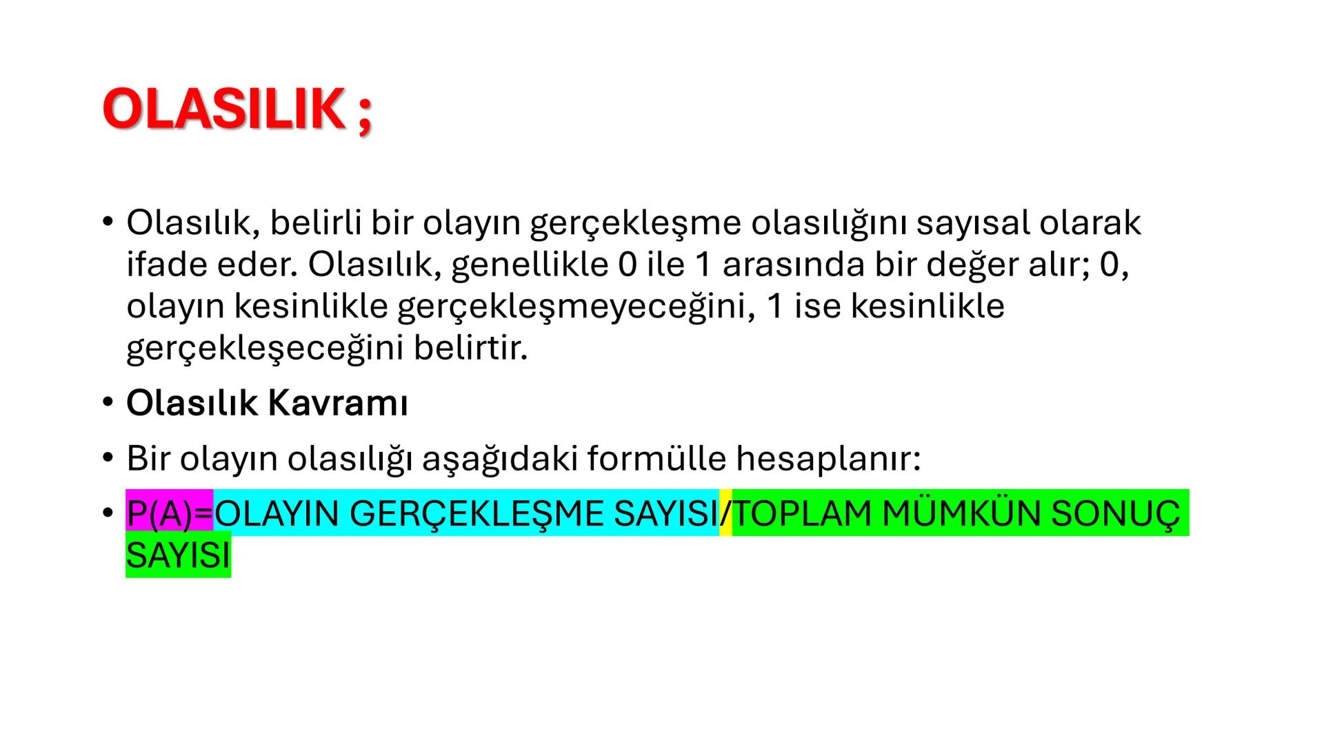 # MATEMATİK
YÜKSEK ALMAK İÇİN ÇALIŞ •
•
•
•
SAYMA VE OLASILIK;
TOPLAMA YÖNTEMİ;
Bir olayın birden fazla farklı sonucu varsa ve bu sonuçları