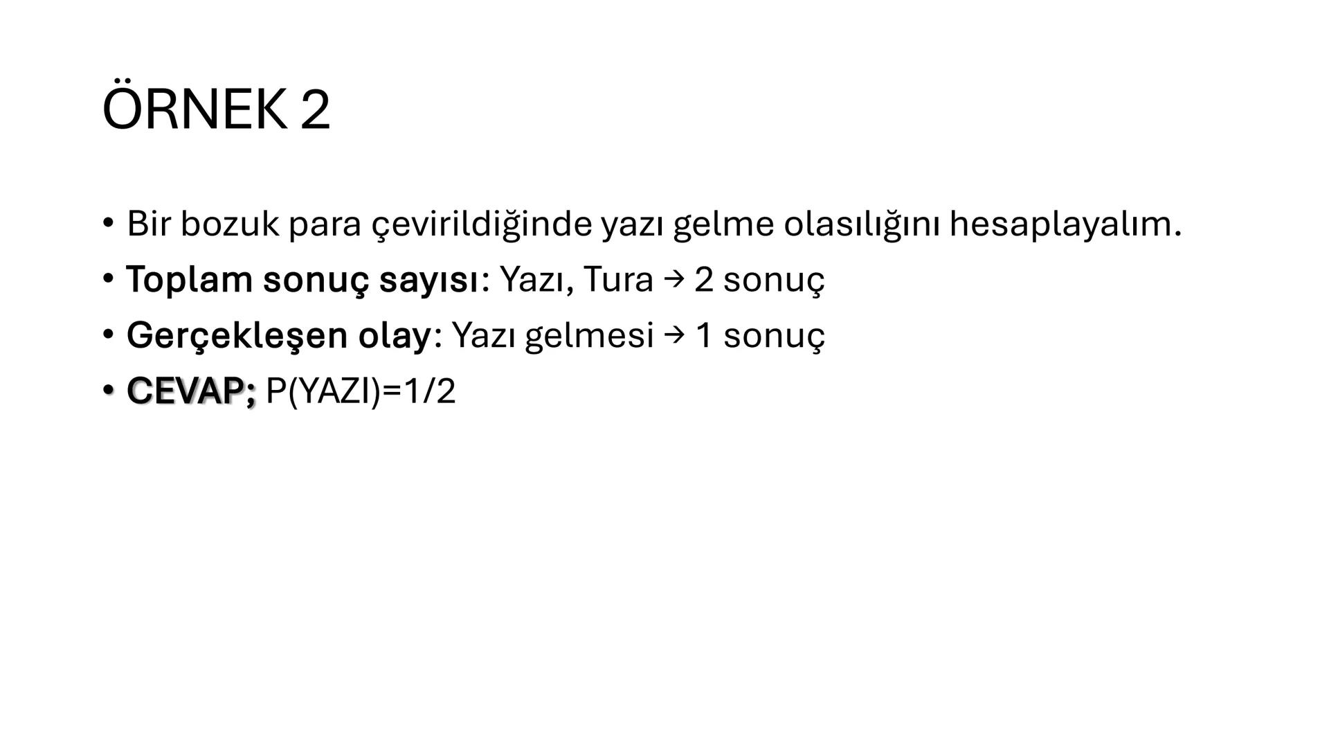 # MATEMATİK
YÜKSEK ALMAK İÇİN ÇALIŞ •
•
•
•
SAYMA VE OLASILIK;
TOPLAMA YÖNTEMİ;
Bir olayın birden fazla farklı sonucu varsa ve bu sonuçları