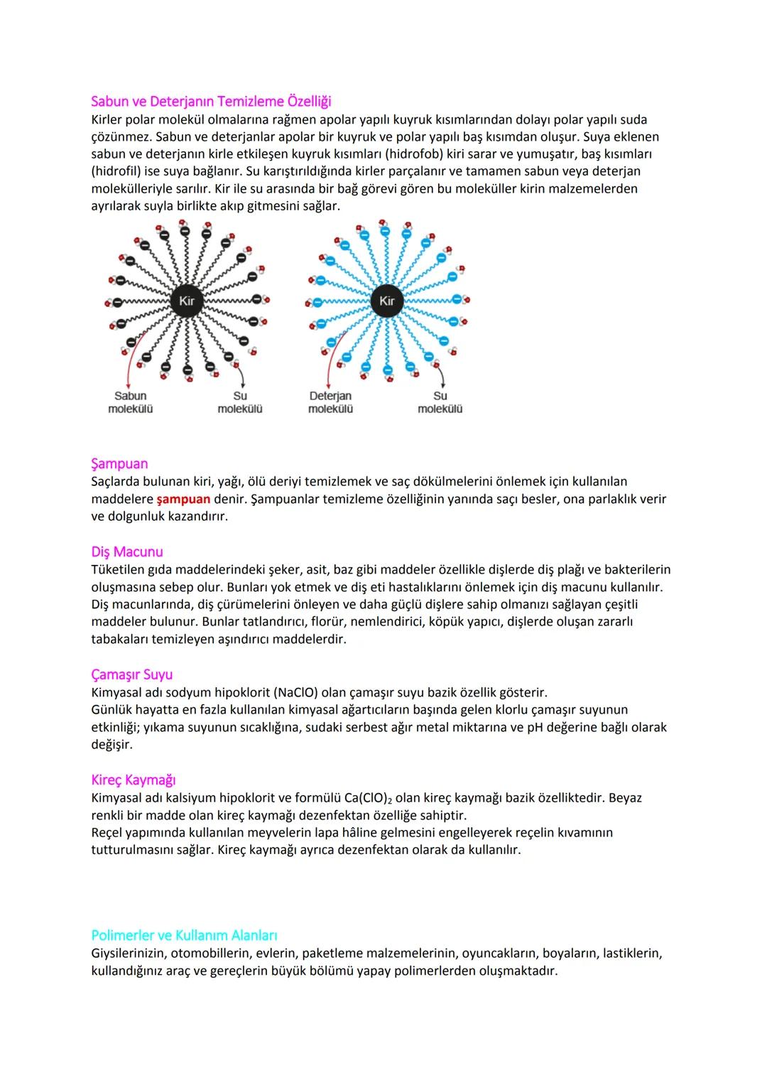 Temizlik Maddeleri
4. ÜNİTE ÖZETİ
1. BÖLÜM
YAYGIN GÜNLÜK HAYAT KIMYASALLARI
Günlük hayatta sıkça kullanılan temizlik maddeleri ve bu maddele