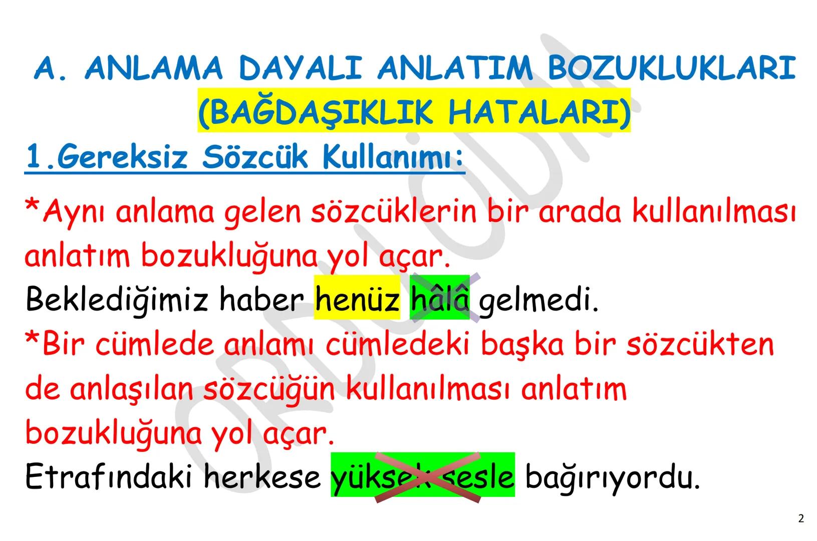 # YKS-TÜRKÇE
# ANLATIM
# BOZUKLUKLARI
ORDU
ÖDM A. ANLAMA DAYALI ANLATIM BOZUKLUKLARI
1. Gereksiz Sözcük Kullanımı
2. Sözcüğün Yanlış Anlam