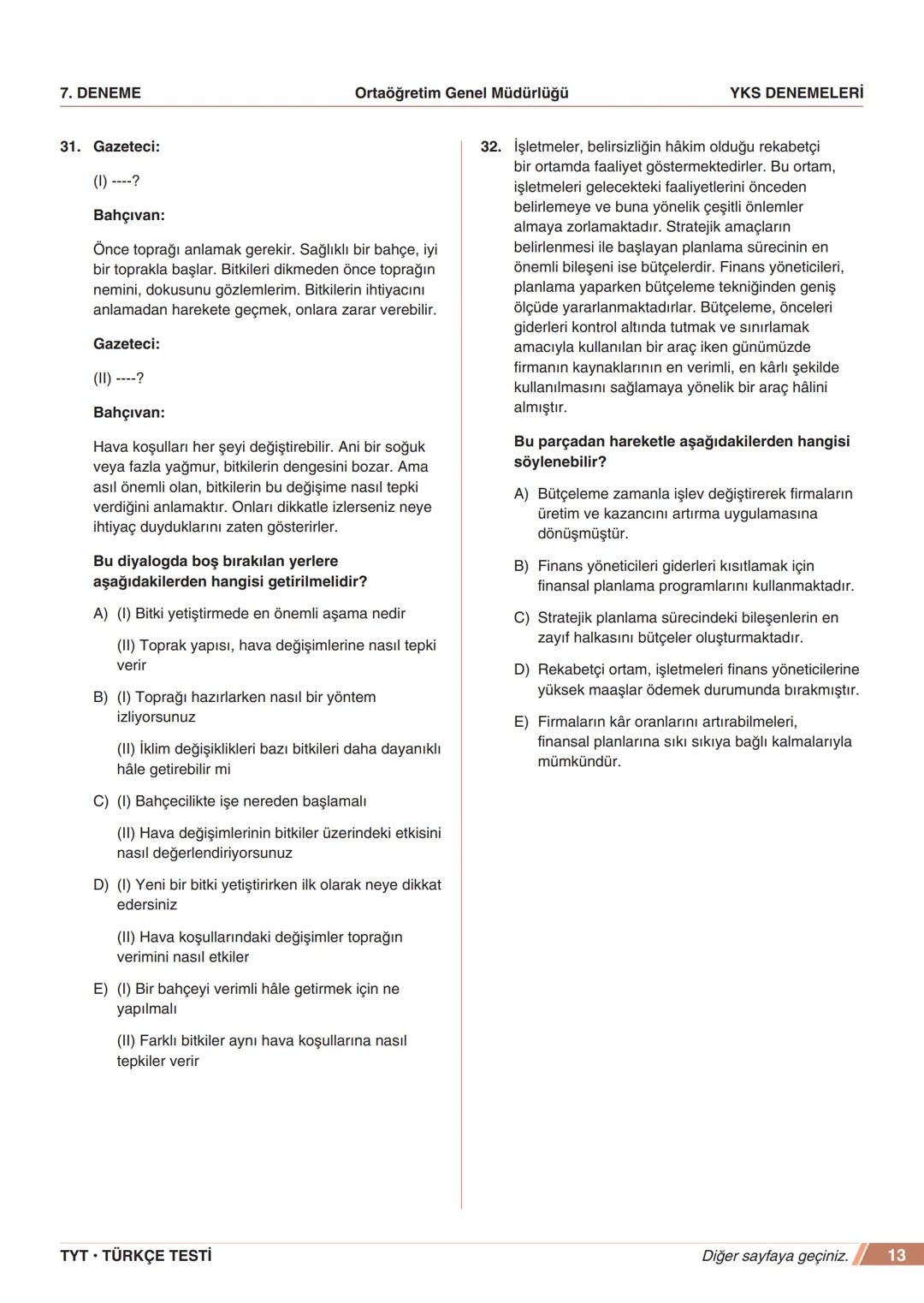****
RIYETİ MİLLİ EGIP
ORTAÖĞRETİM
GENEL MÜDÜRLÜĞÜ
*
>>>>>>>>>>>>>>>>>
>>>>>>>>>>>>>>>>
MEBİ
YKS DENEMELERİ
TYT
7. DENEME
ADI VE SOYADI
OKUL