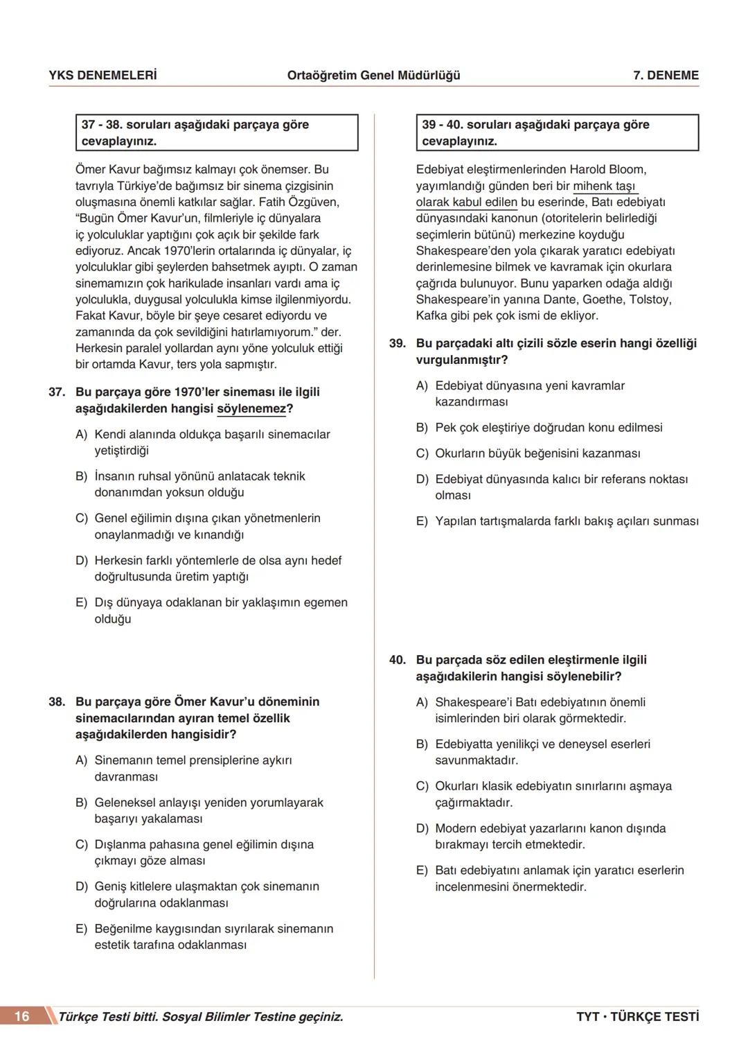 ****
RIYETİ MİLLİ EGIP
ORTAÖĞRETİM
GENEL MÜDÜRLÜĞÜ
*
>>>>>>>>>>>>>>>>>
>>>>>>>>>>>>>>>>
MEBİ
YKS DENEMELERİ
TYT
7. DENEME
ADI VE SOYADI
OKUL