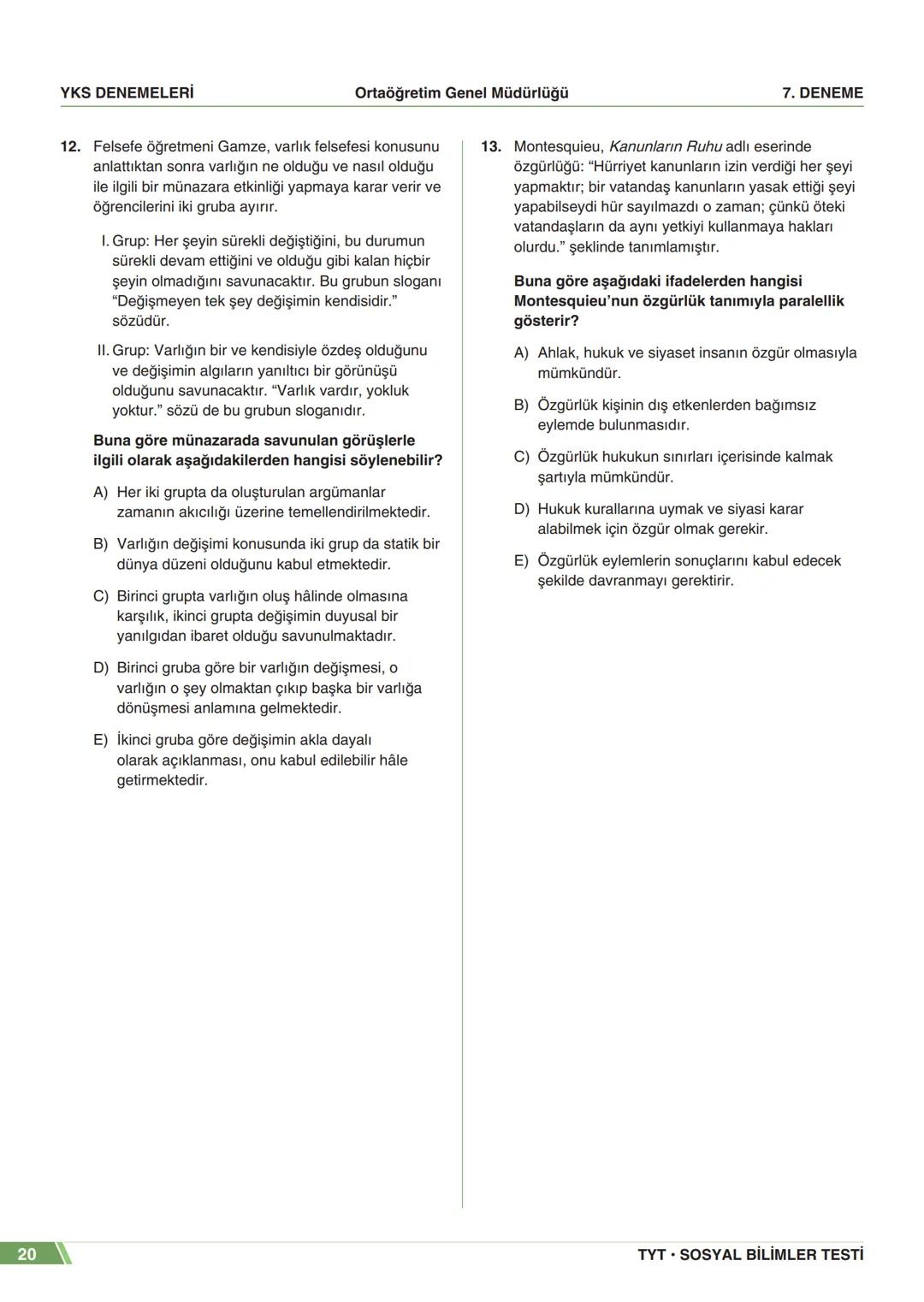 ****
RIYETİ MİLLİ EGIP
ORTAÖĞRETİM
GENEL MÜDÜRLÜĞÜ
*
>>>>>>>>>>>>>>>>>
>>>>>>>>>>>>>>>>
MEBİ
YKS DENEMELERİ
TYT
7. DENEME
ADI VE SOYADI
OKUL