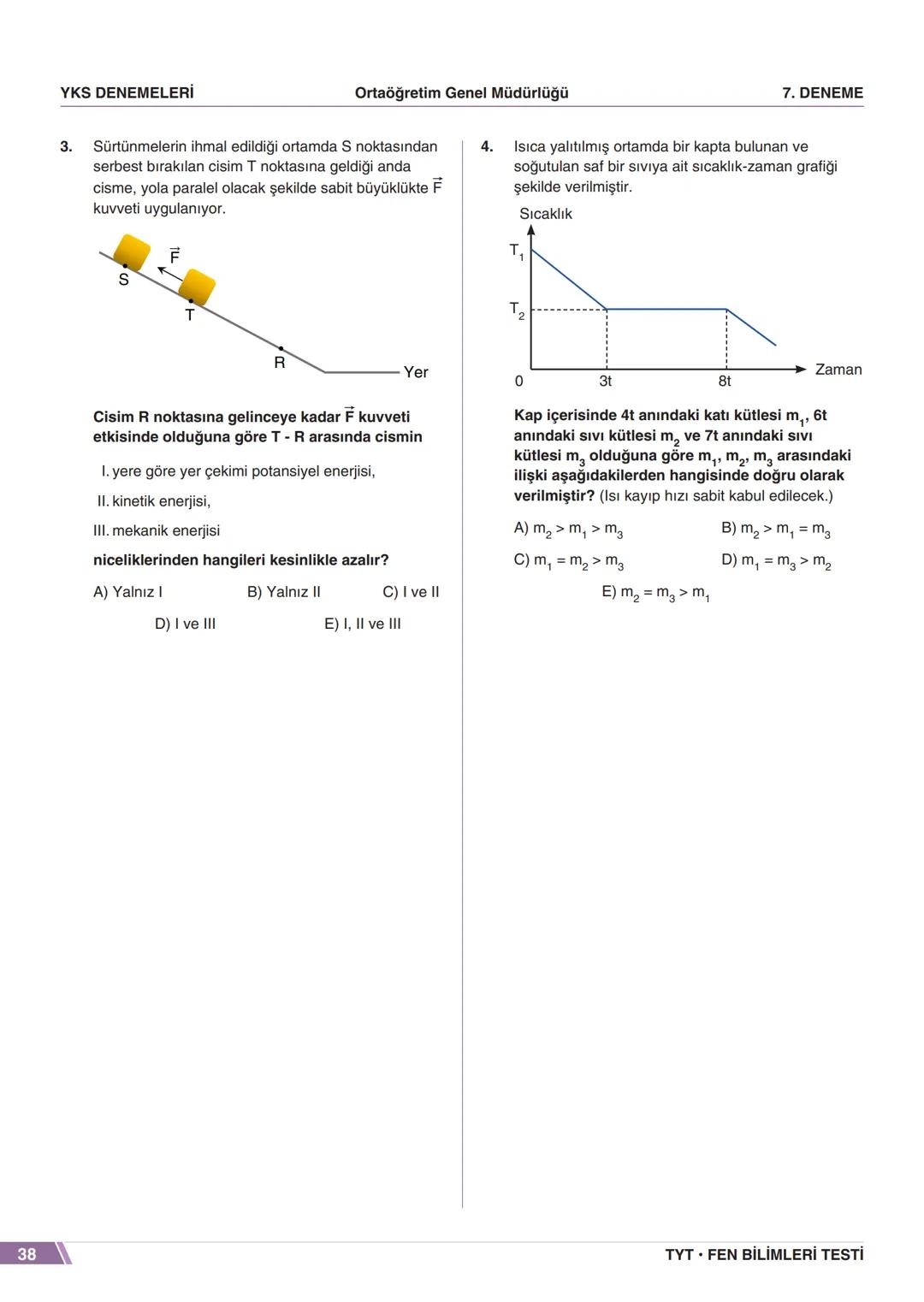 ****
RIYETİ MİLLİ EGIP
ORTAÖĞRETİM
GENEL MÜDÜRLÜĞÜ
*
>>>>>>>>>>>>>>>>>
>>>>>>>>>>>>>>>>
MEBİ
YKS DENEMELERİ
TYT
7. DENEME
ADI VE SOYADI
OKUL