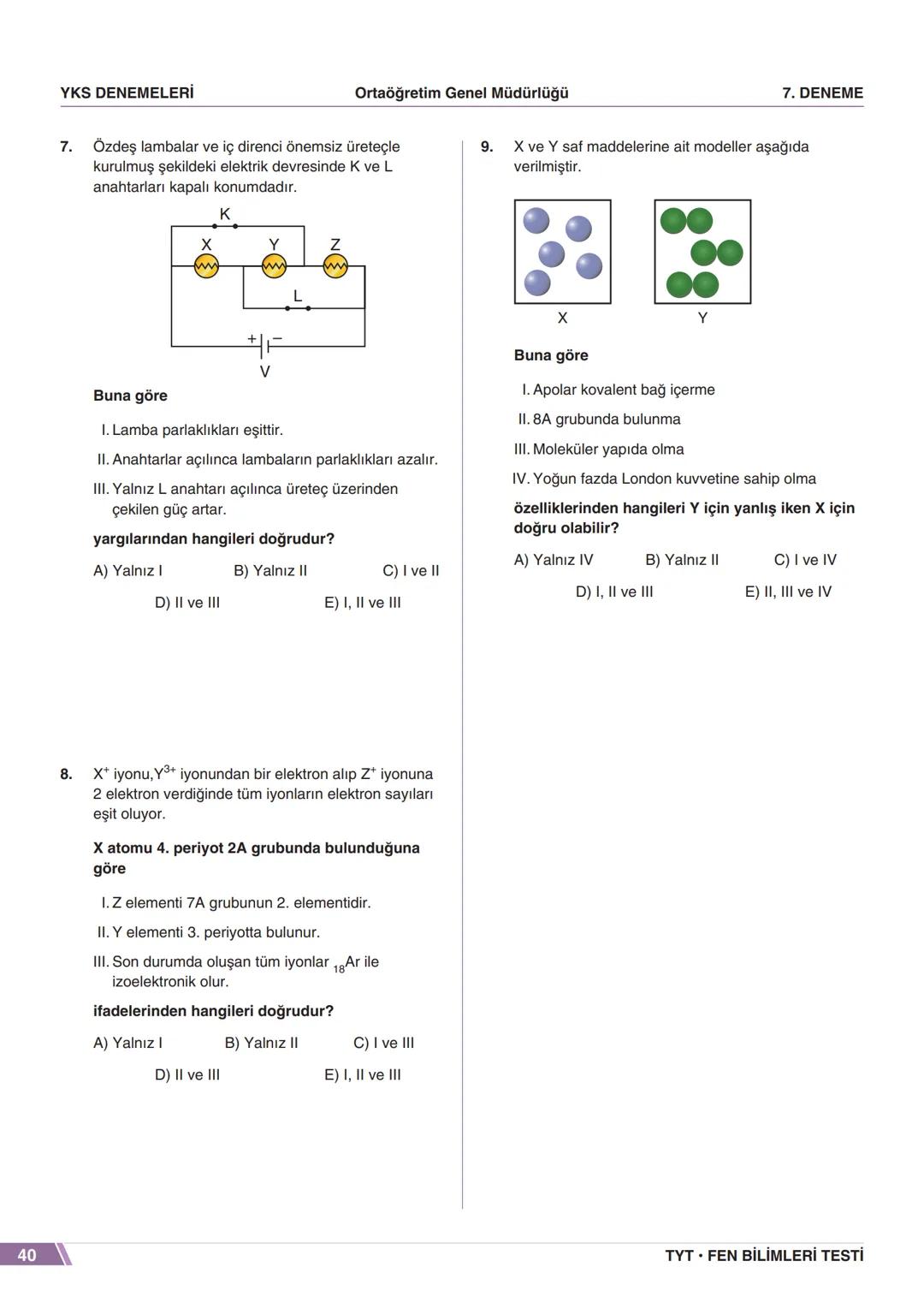 ****
RIYETİ MİLLİ EGIP
ORTAÖĞRETİM
GENEL MÜDÜRLÜĞÜ
*
>>>>>>>>>>>>>>>>>
>>>>>>>>>>>>>>>>
MEBİ
YKS DENEMELERİ
TYT
7. DENEME
ADI VE SOYADI
OKUL