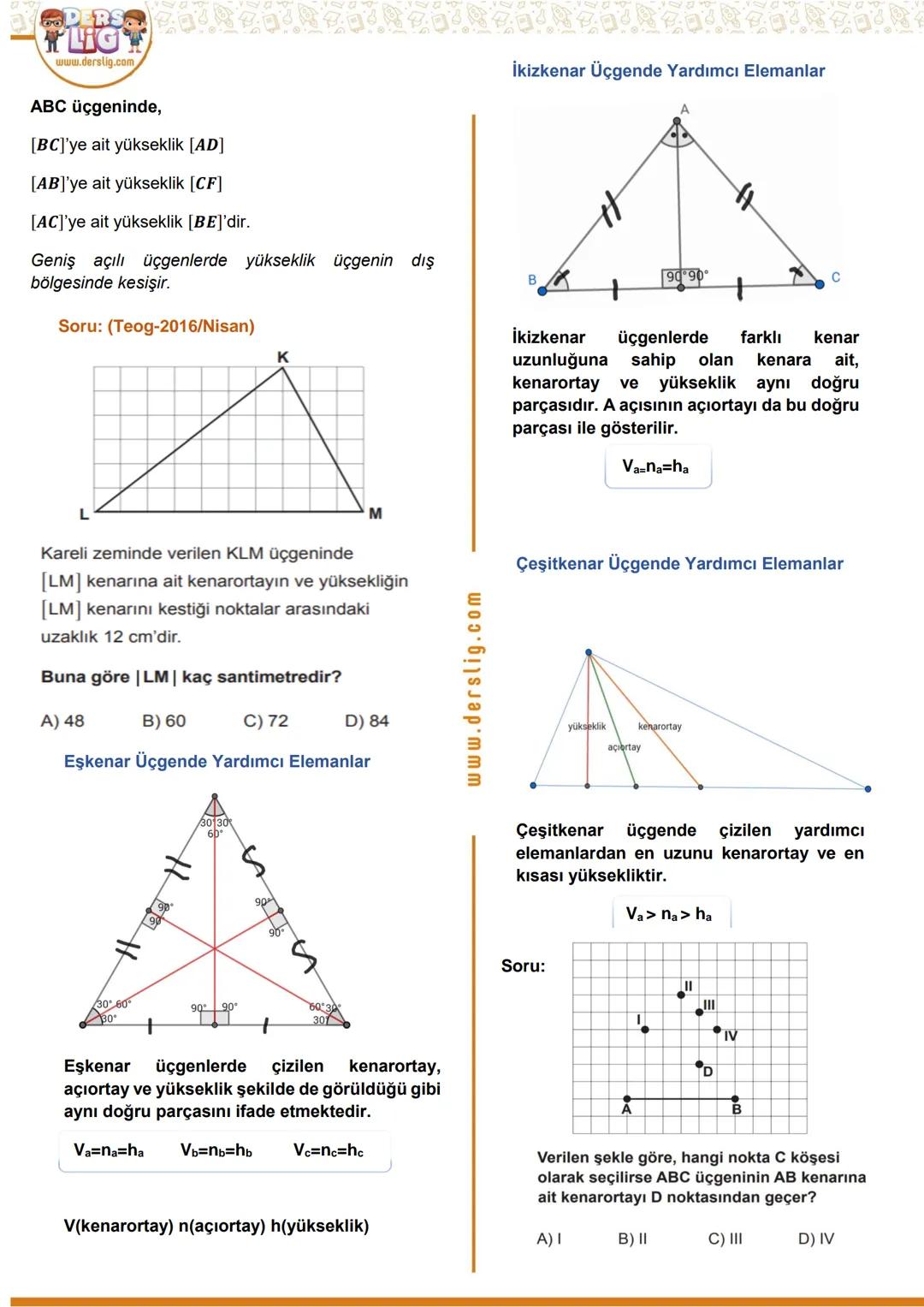 Hazırlayan: Mehmet ÖZDEMİR
MATEMATIK
Üçgende Temel Elemanlar
Üçgende Yardımcı Elemanlar
Üçgende Yardımcı Elemanlar
1. Kenar: Üçgende iki köş