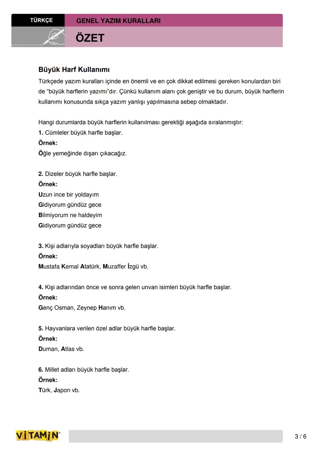 TÜRKÇE
GENEL YAZIM KURALLARI
ÖZET
Bağlaç Olan "de" ve Ek Olan "-de"nin Yazımı
1. Bağlaç olan ve cümleye "dahi" anlamı katan "da/de" kendisin