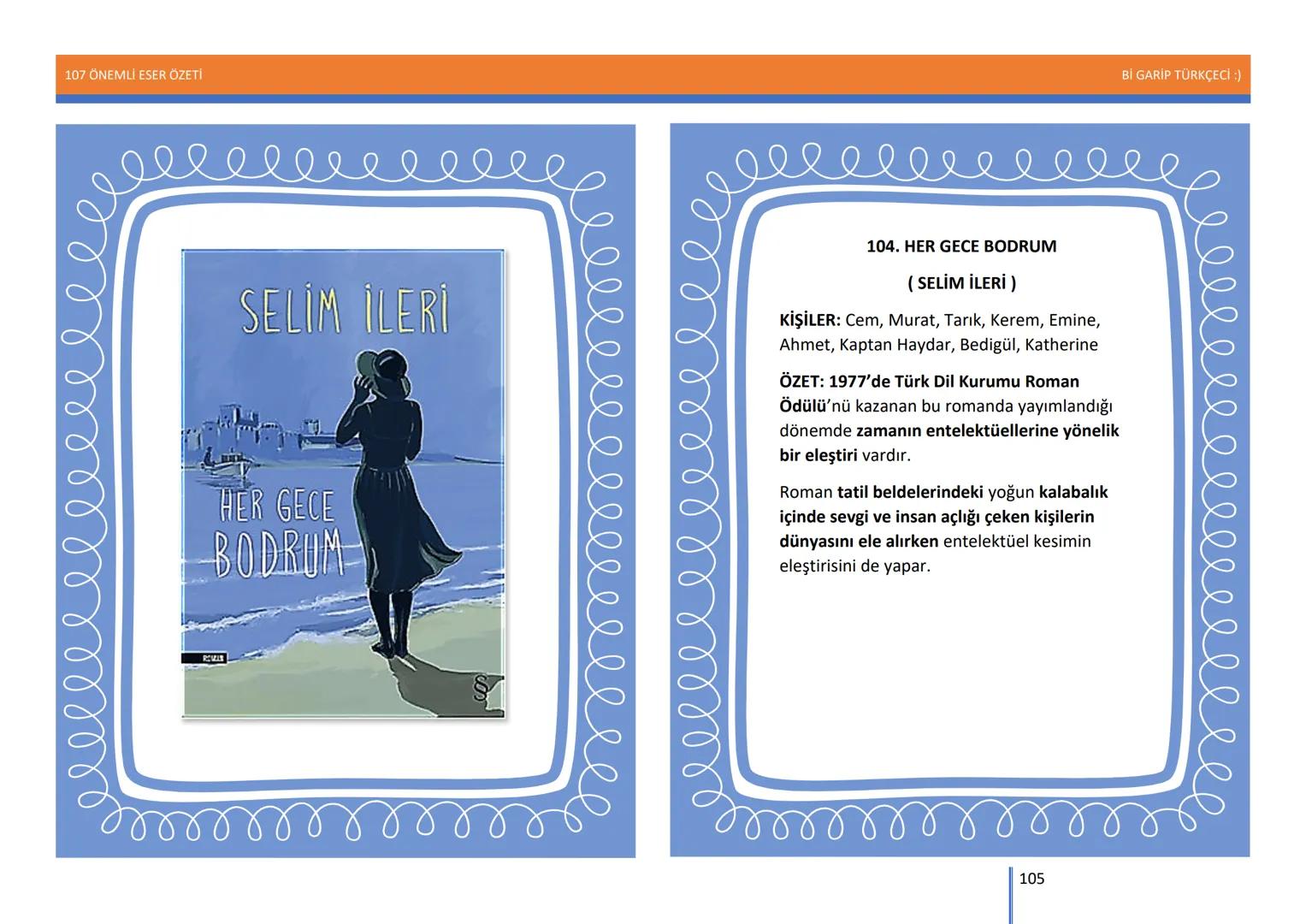 107 ÖNEMLİ ESER ÖZETİ
107
ÖNEMLİ
ESER
ÖZETİ
Bİ GARİP TÜRKÇECİ
1
Bİ GARİP TÜRKÇECİ :) 107 ÖNEMLİ ESER ÖZETİ
Bİ GARİP TÜRKÇECİ :)
ŞEMSETTİN