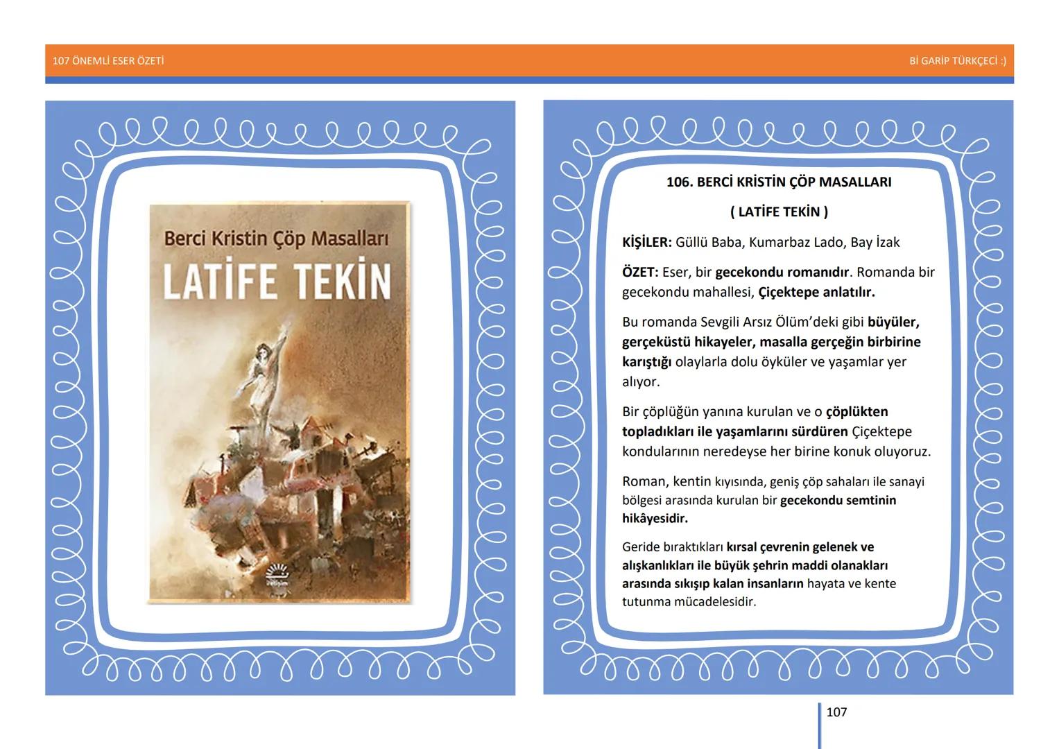 107 ÖNEMLİ ESER ÖZETİ
107
ÖNEMLİ
ESER
ÖZETİ
Bİ GARİP TÜRKÇECİ
1
Bİ GARİP TÜRKÇECİ :) 107 ÖNEMLİ ESER ÖZETİ
Bİ GARİP TÜRKÇECİ :)
ŞEMSETTİN