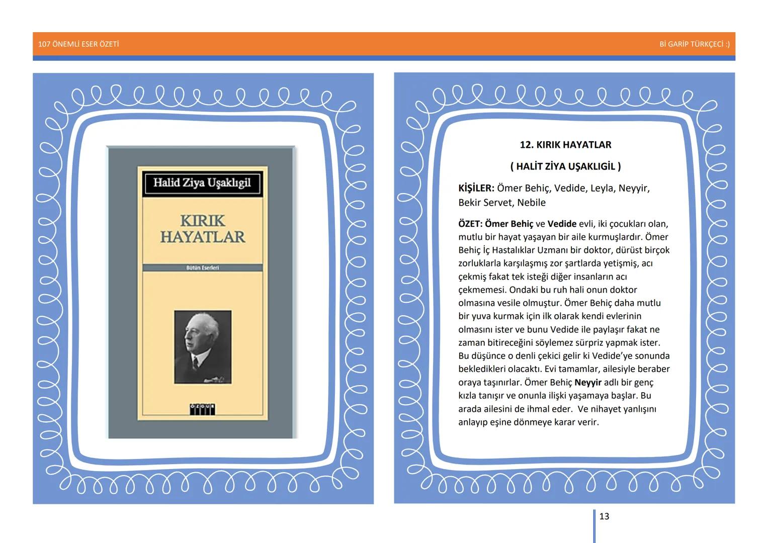 107 ÖNEMLİ ESER ÖZETİ
107
ÖNEMLİ
ESER
ÖZETİ
Bİ GARİP TÜRKÇECİ
1
Bİ GARİP TÜRKÇECİ :) 107 ÖNEMLİ ESER ÖZETİ
Bİ GARİP TÜRKÇECİ :)
ŞEMSETTİN