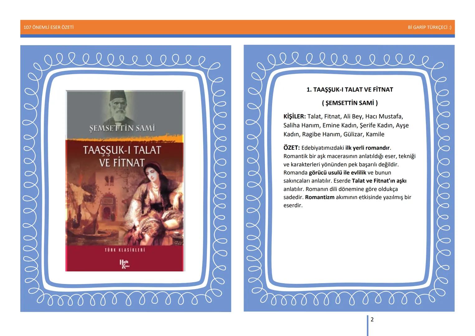 107 ÖNEMLİ ESER ÖZETİ
107
ÖNEMLİ
ESER
ÖZETİ
Bİ GARİP TÜRKÇECİ
1
Bİ GARİP TÜRKÇECİ :) 107 ÖNEMLİ ESER ÖZETİ
Bİ GARİP TÜRKÇECİ :)
ŞEMSETTİN