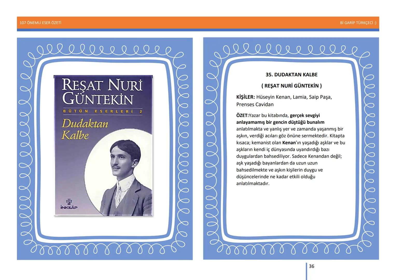 107 ÖNEMLİ ESER ÖZETİ
107
ÖNEMLİ
ESER
ÖZETİ
Bİ GARİP TÜRKÇECİ
1
Bİ GARİP TÜRKÇECİ :) 107 ÖNEMLİ ESER ÖZETİ
Bİ GARİP TÜRKÇECİ :)
ŞEMSETTİN