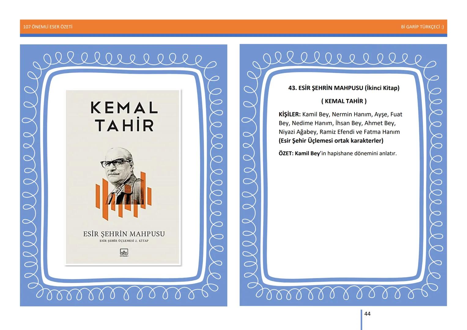 107 ÖNEMLİ ESER ÖZETİ
107
ÖNEMLİ
ESER
ÖZETİ
Bİ GARİP TÜRKÇECİ
1
Bİ GARİP TÜRKÇECİ :) 107 ÖNEMLİ ESER ÖZETİ
Bİ GARİP TÜRKÇECİ :)
ŞEMSETTİN