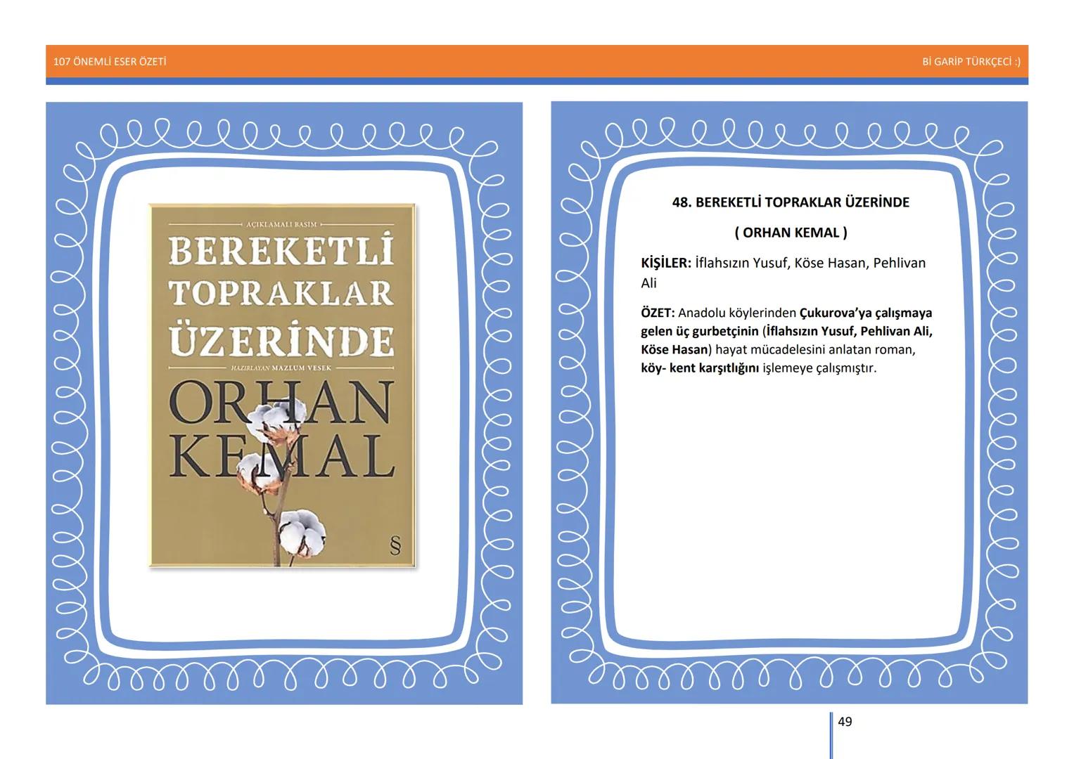 107 ÖNEMLİ ESER ÖZETİ
107
ÖNEMLİ
ESER
ÖZETİ
Bİ GARİP TÜRKÇECİ
1
Bİ GARİP TÜRKÇECİ :) 107 ÖNEMLİ ESER ÖZETİ
Bİ GARİP TÜRKÇECİ :)
ŞEMSETTİN