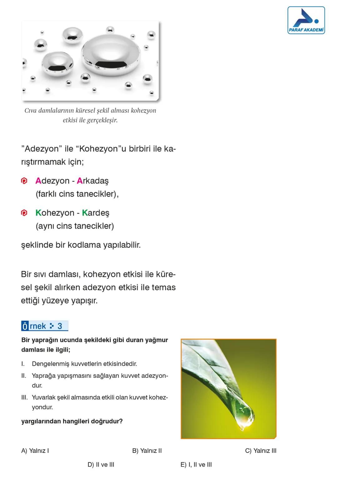 FİZİK
MADDE VE ÖZELLİKLERİ
4. Dayanıklılık - Adezyon ve Kohezyon
DAYANIKLILIK
KATILARDA DAYANIKLILIK
Katıların en önemli özelliklerinden bir