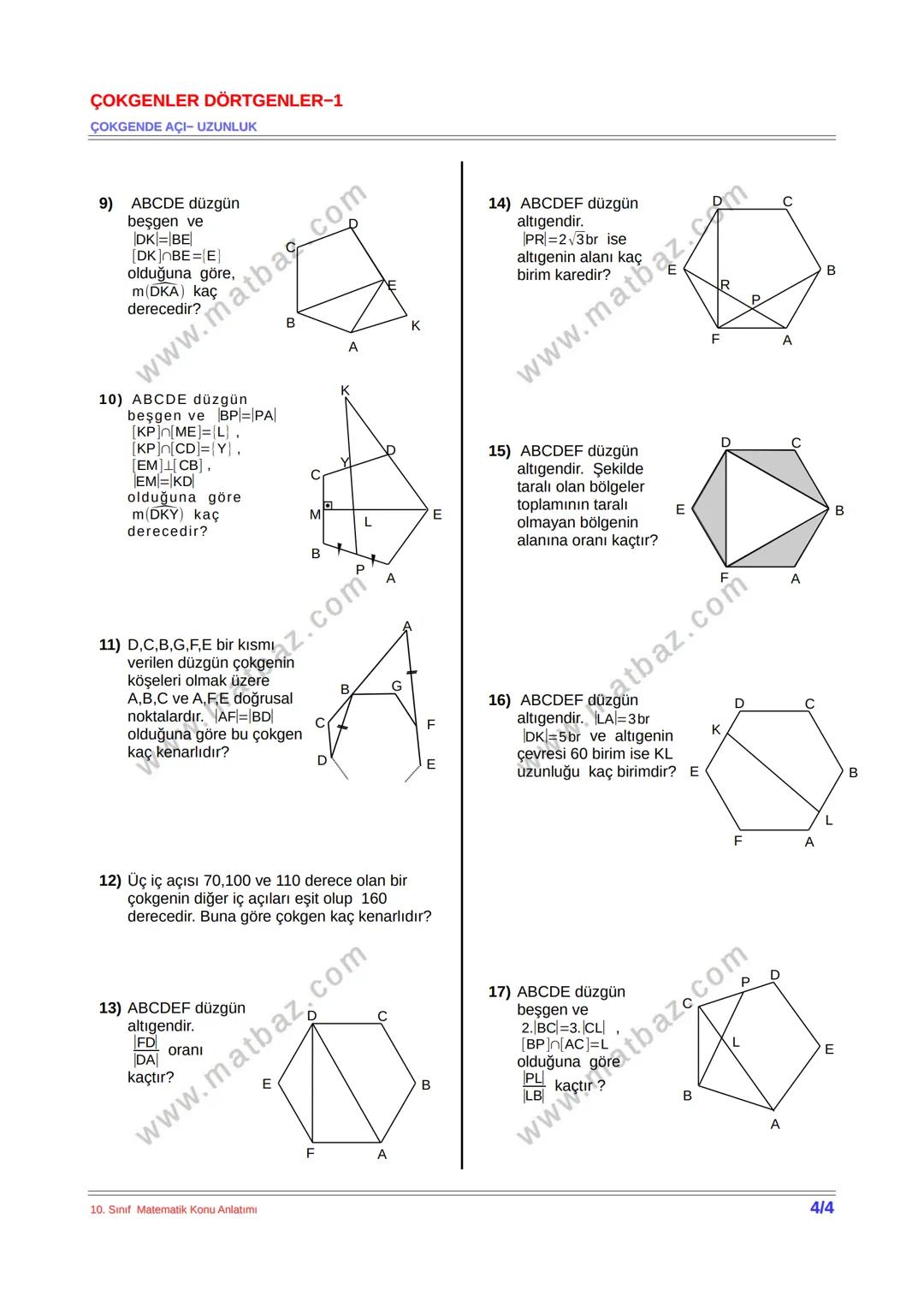 ÇOKGENLER DÖRTGENLER-1
ÇOKGENDE AÇI- UZUNLUK
ÇOKGEN KAVRAMI
Herhangi üçü bir
doğru üzerinde
olmayan üç veya
daha çok noktayı
ikişer ikişer
b