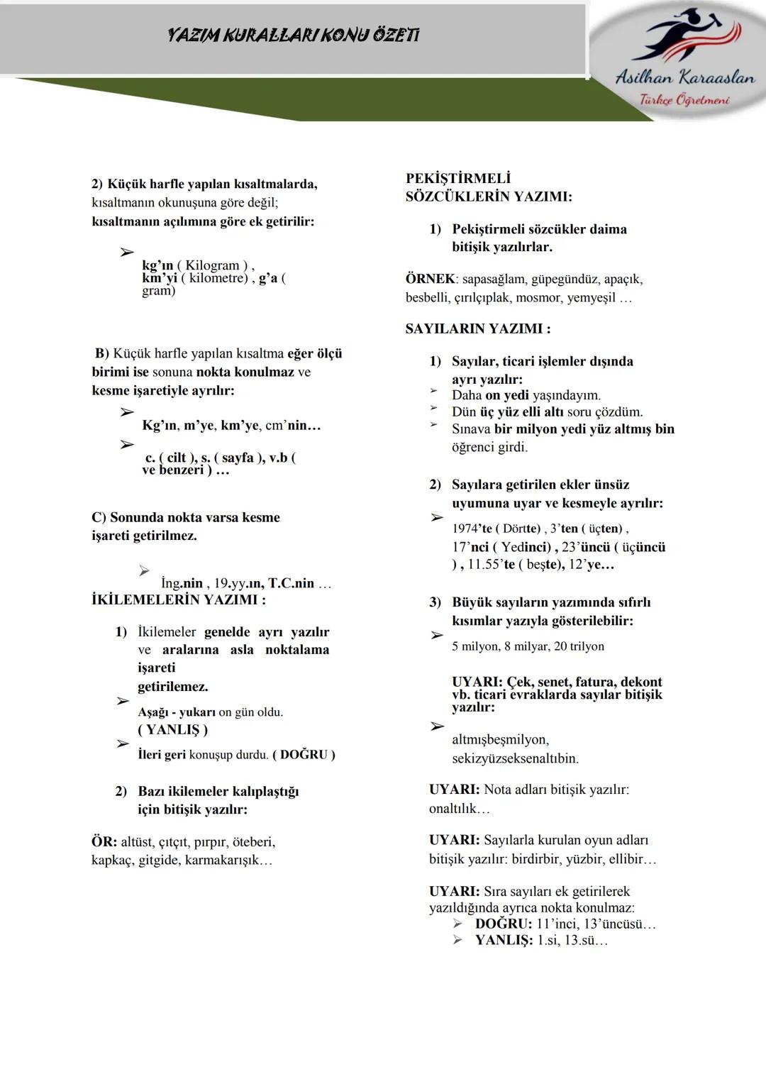 YAZIM KURALLARI KONU ÖZETI
Asilhan Karaaslan
Türkçe Öğretmeni
BÜYÜK HARFLERİN KULLANILDIĞI
YERLER:
1) Cümleler büyük harfle başlar:
ÖRNEK:
U