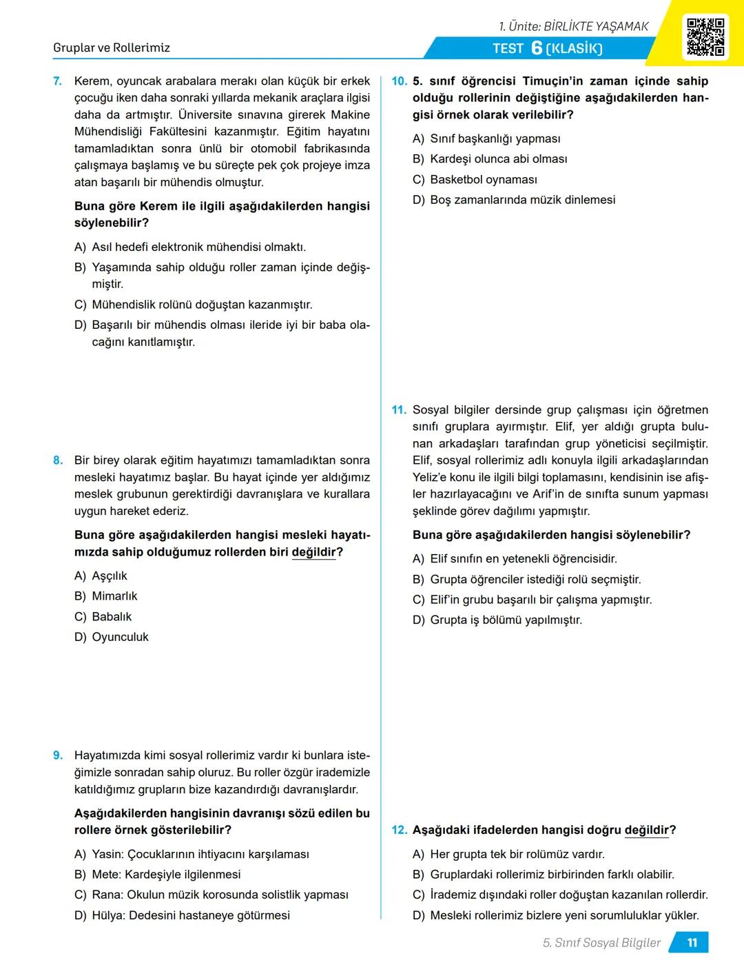 TÜRKİYE
YÜZYILI MAARİF
MODELİ
ORTAK YAZILI
SENARYO-
LARINA GÖRE
YAZILI
İÇİN KISA
CEVAPLAR
AKILLI
TAHTA
5.
SINIF
SÜREÇ
ODAKLI
Karekod Çözümlü