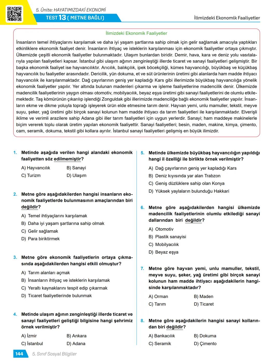TÜRKİYE
YÜZYILI MAARİF
MODELİ
ORTAK YAZILI
SENARYO-
LARINA GÖRE
YAZILI
İÇİN KISA
CEVAPLAR
AKILLI
TAHTA
5.
SINIF
SÜREÇ
ODAKLI
Karekod Çözümlü