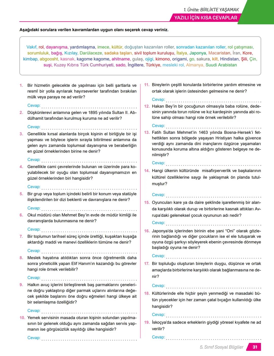 TÜRKİYE
YÜZYILI MAARİF
MODELİ
ORTAK YAZILI
SENARYO-
LARINA GÖRE
YAZILI
İÇİN KISA
CEVAPLAR
AKILLI
TAHTA
5.
SINIF
SÜREÇ
ODAKLI
Karekod Çözümlü