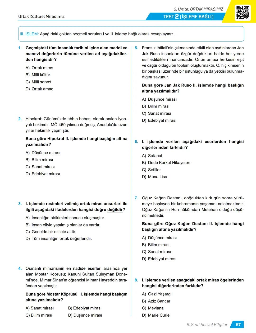 TÜRKİYE
YÜZYILI MAARİF
MODELİ
ORTAK YAZILI
SENARYO-
LARINA GÖRE
YAZILI
İÇİN KISA
CEVAPLAR
AKILLI
TAHTA
5.
SINIF
SÜREÇ
ODAKLI
Karekod Çözümlü