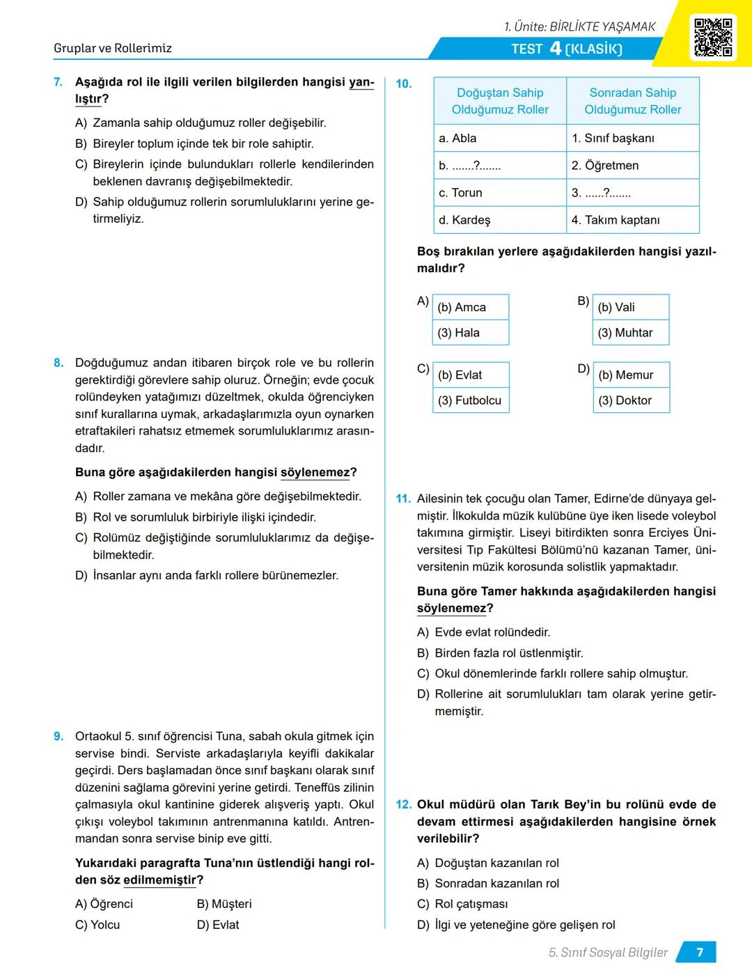 TÜRKİYE
YÜZYILI MAARİF
MODELİ
ORTAK YAZILI
SENARYO-
LARINA GÖRE
YAZILI
İÇİN KISA
CEVAPLAR
AKILLI
TAHTA
5.
SINIF
SÜREÇ
ODAKLI
Karekod Çözümlü