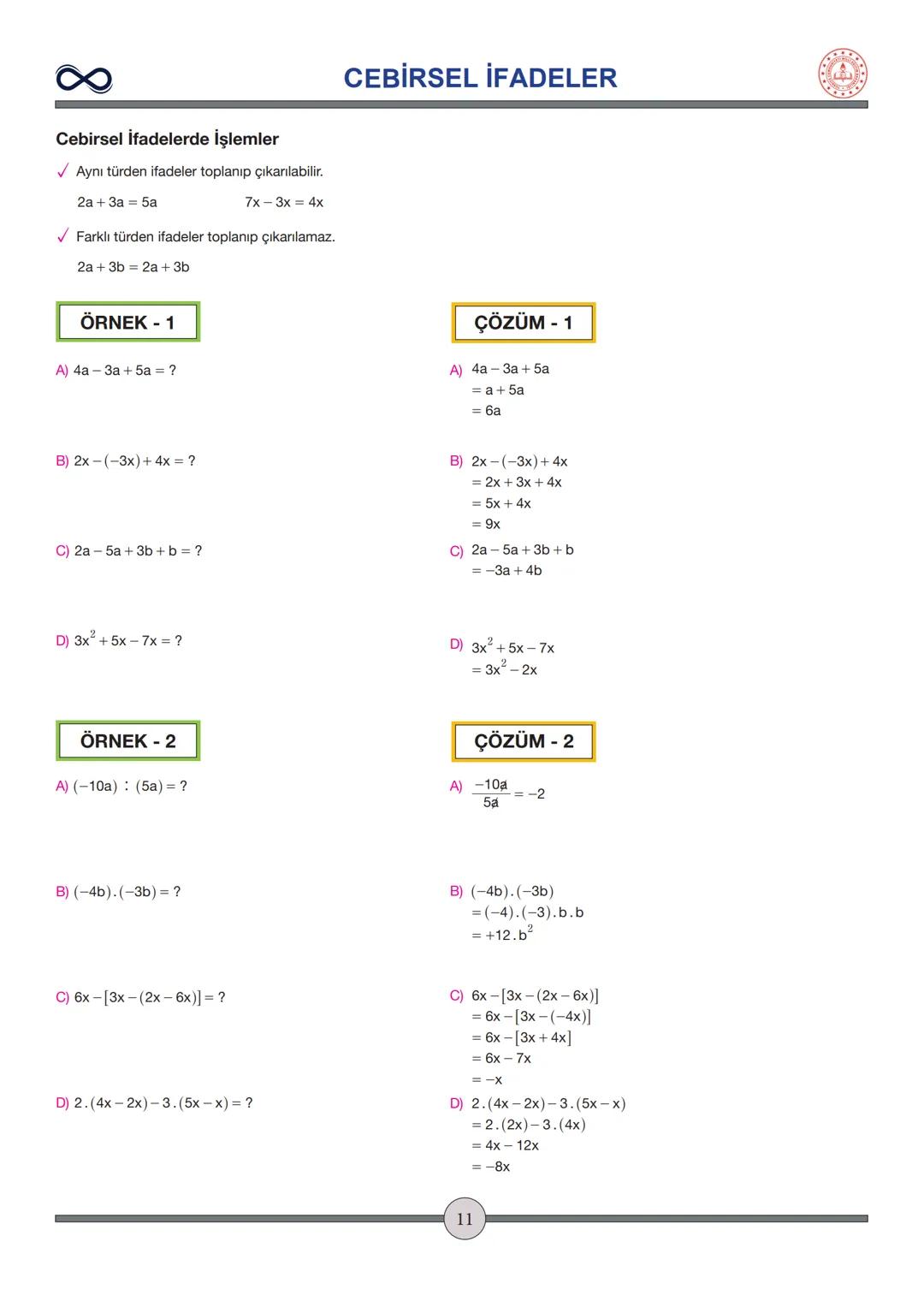 Versiyon: 2
Güncelleme Tarihi:
09.05.2024
TEMEL İŞLEMLER
Toplama - Çıkarma
✓ İşaretleri aynı olan sayılar toplanırken sayılar toplanır ve iş