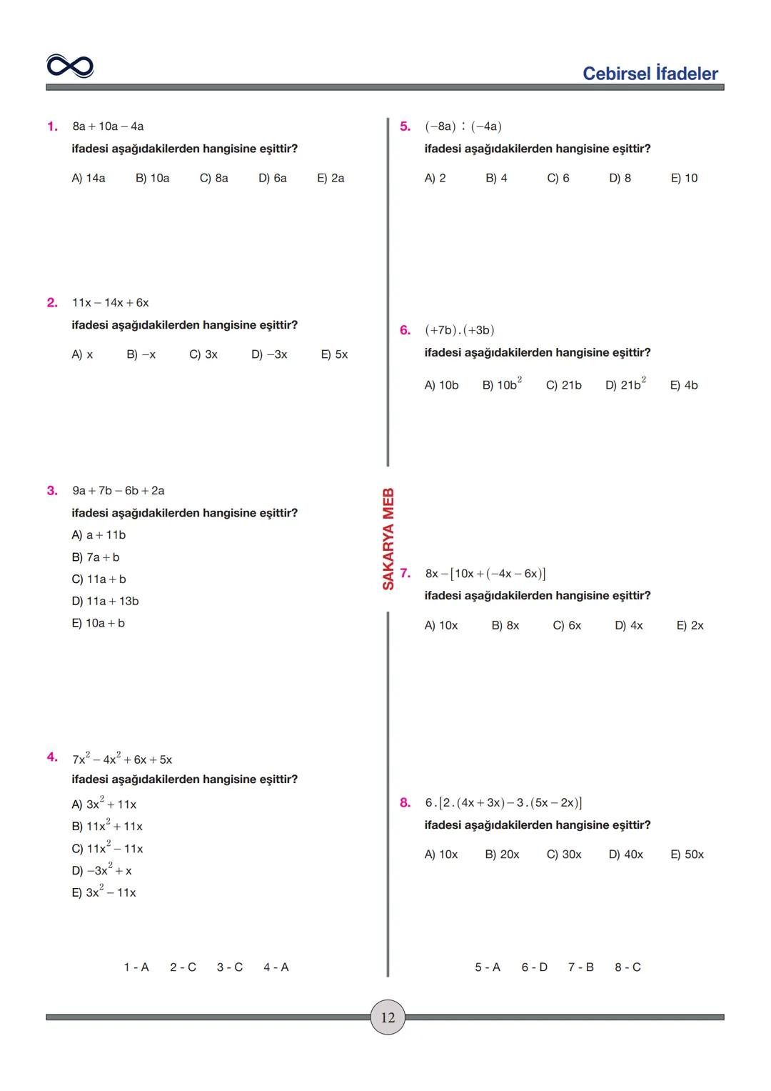 Versiyon: 2
Güncelleme Tarihi:
09.05.2024
TEMEL İŞLEMLER
Toplama - Çıkarma
✓ İşaretleri aynı olan sayılar toplanırken sayılar toplanır ve iş