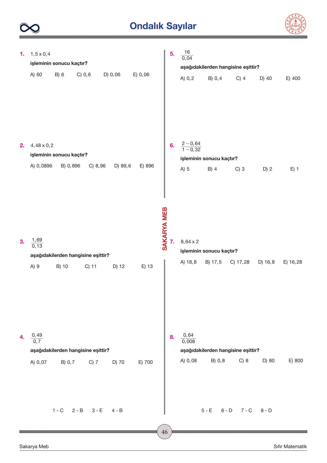 Versiyon: 2
Güncelleme Tarihi:
09.05.2024
TEMEL İŞLEMLER
Toplama - Çıkarma
✓ İşaretleri aynı olan sayılar toplanırken sayılar toplanır ve iş