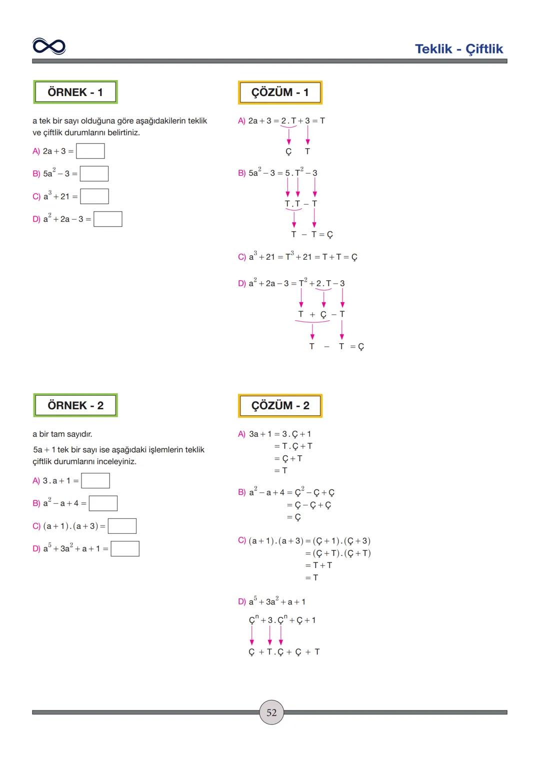 Versiyon: 2
Güncelleme Tarihi:
09.05.2024
TEMEL İŞLEMLER
Toplama - Çıkarma
✓ İşaretleri aynı olan sayılar toplanırken sayılar toplanır ve iş