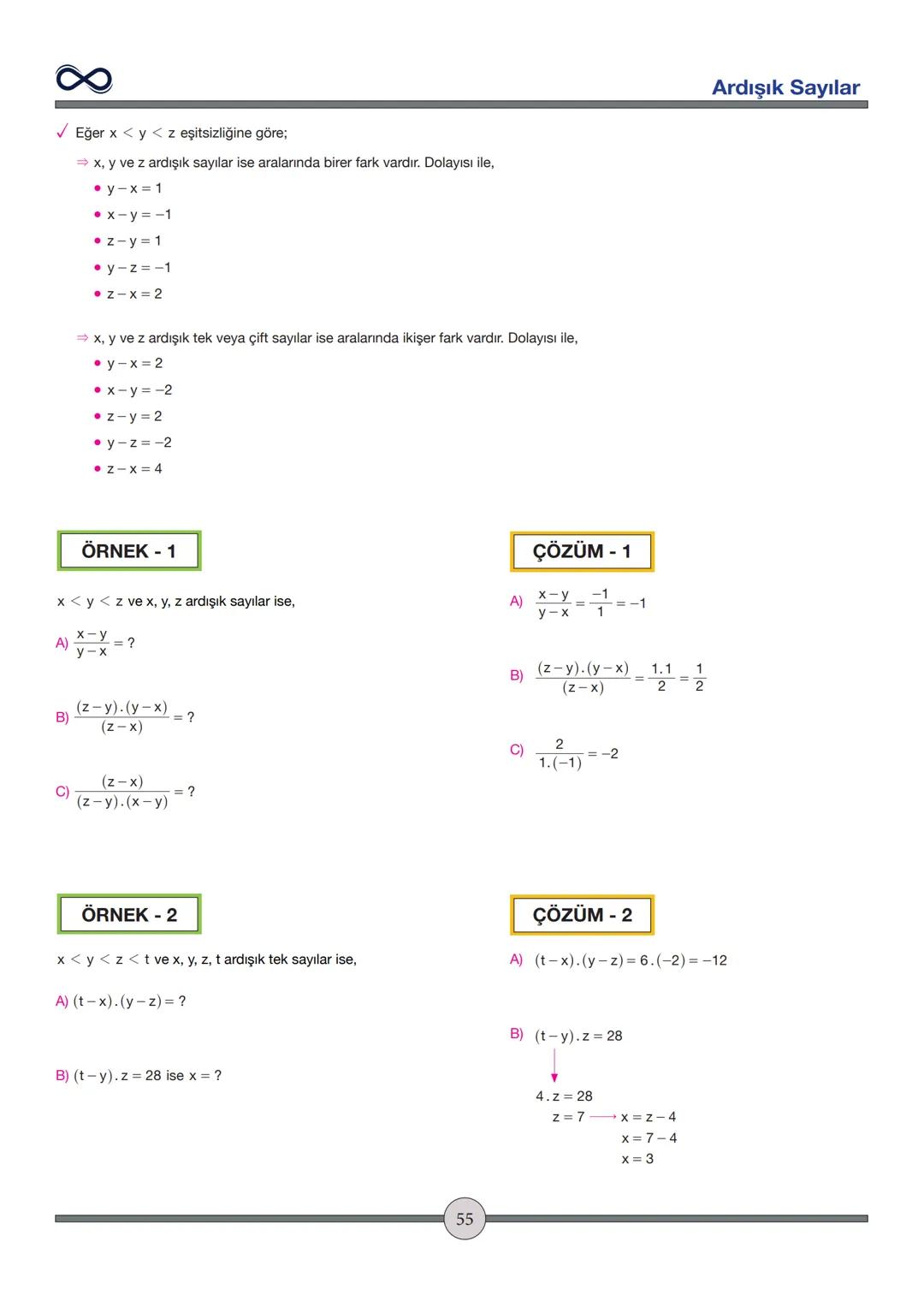 Versiyon: 2
Güncelleme Tarihi:
09.05.2024
TEMEL İŞLEMLER
Toplama - Çıkarma
✓ İşaretleri aynı olan sayılar toplanırken sayılar toplanır ve iş