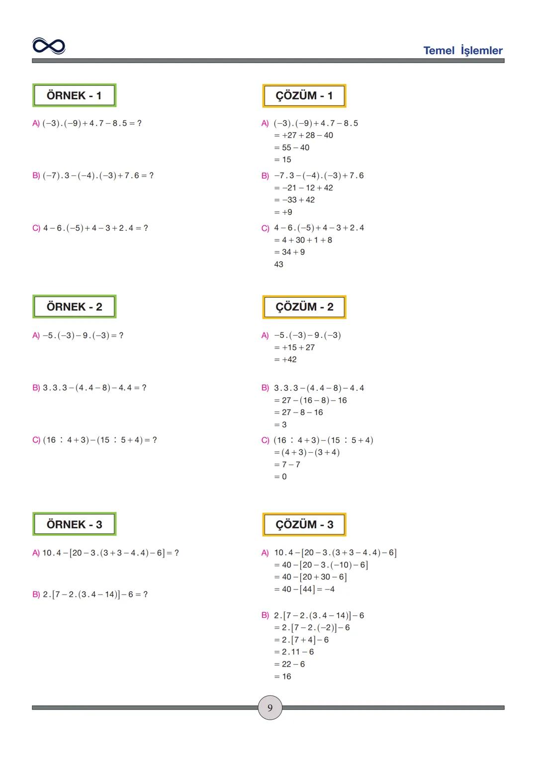 Versiyon: 2
Güncelleme Tarihi:
09.05.2024
TEMEL İŞLEMLER
Toplama - Çıkarma
✓ İşaretleri aynı olan sayılar toplanırken sayılar toplanır ve iş