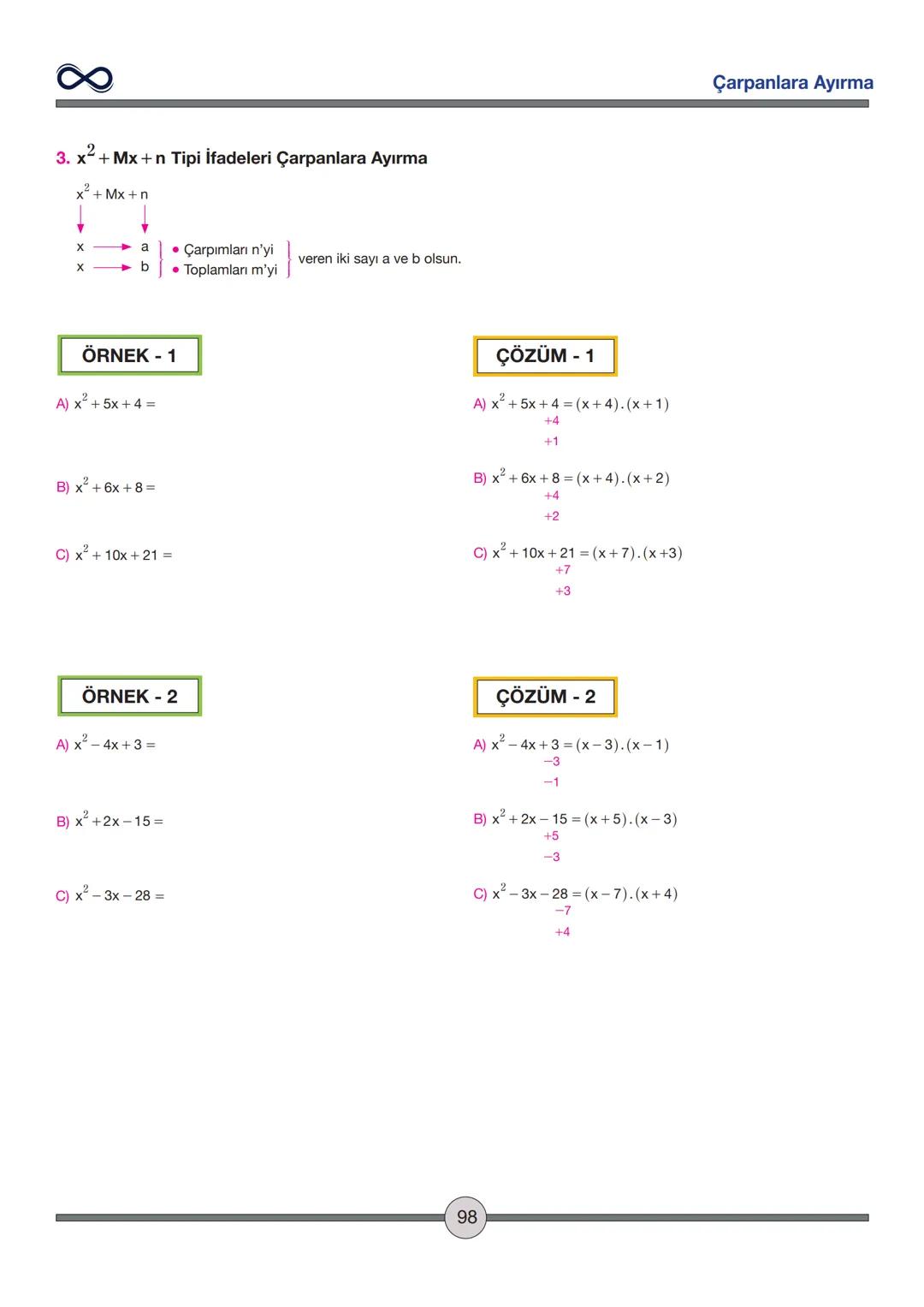 Versiyon: 2
Güncelleme Tarihi:
09.05.2024
TEMEL İŞLEMLER
Toplama - Çıkarma
✓ İşaretleri aynı olan sayılar toplanırken sayılar toplanır ve iş