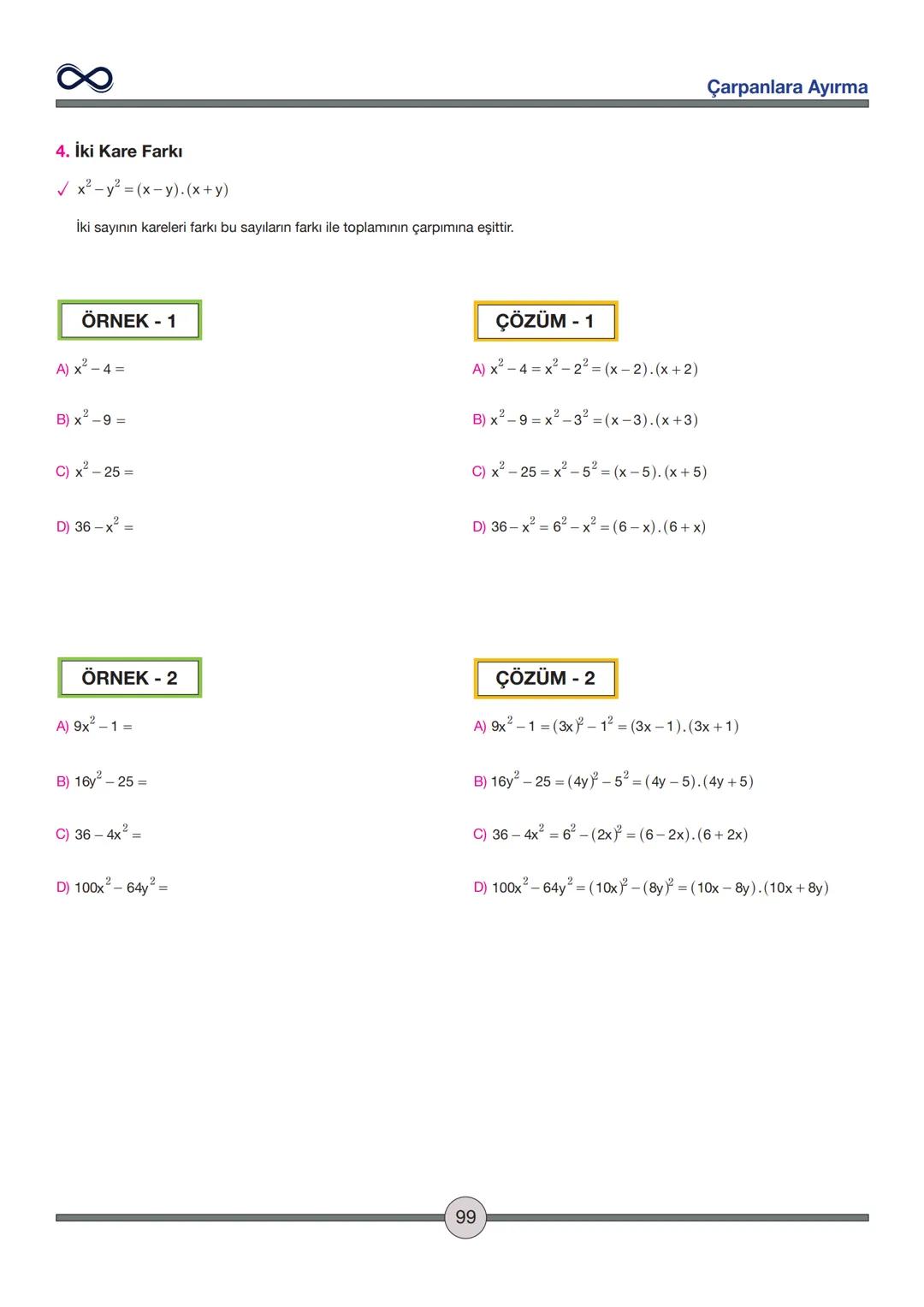 Versiyon: 2
Güncelleme Tarihi:
09.05.2024
TEMEL İŞLEMLER
Toplama - Çıkarma
✓ İşaretleri aynı olan sayılar toplanırken sayılar toplanır ve iş