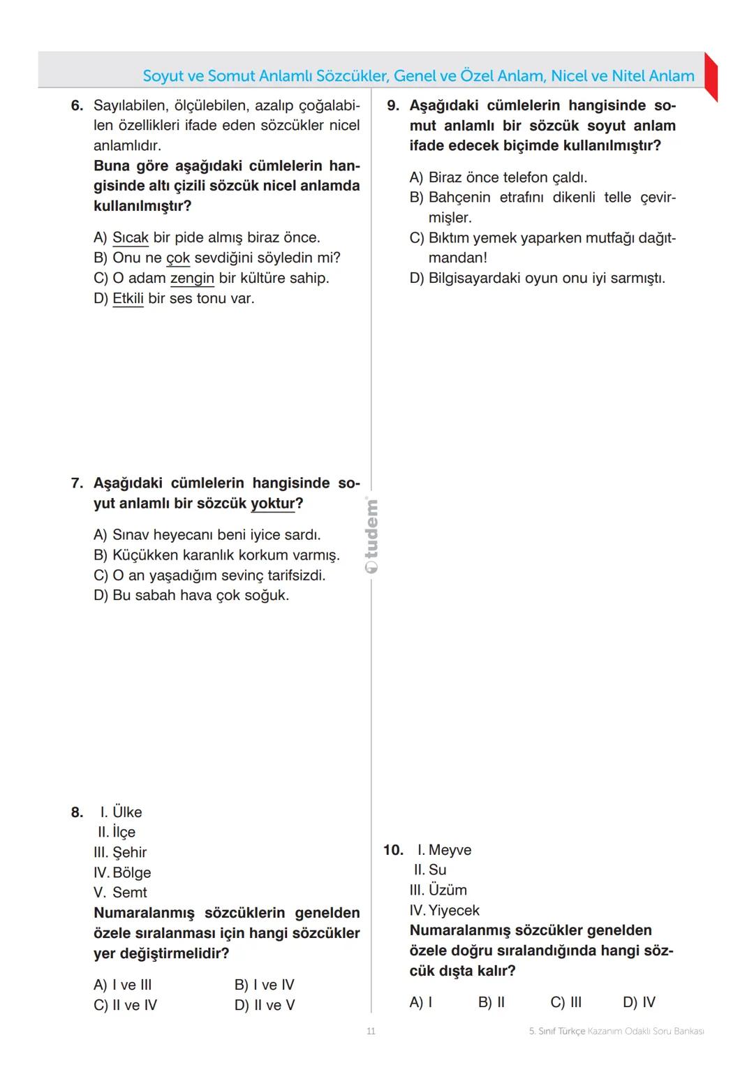 5. SINIF
TÜRKÇE
KAZANIM ODAKLI
SORU BANKASI
©Tudem Eğitim Hiz. San. ve Tic. A.Ş
1476/1 Sokak No: 10/51 Alsancak/Konak/İZMİR
Yazarlar: Tudem