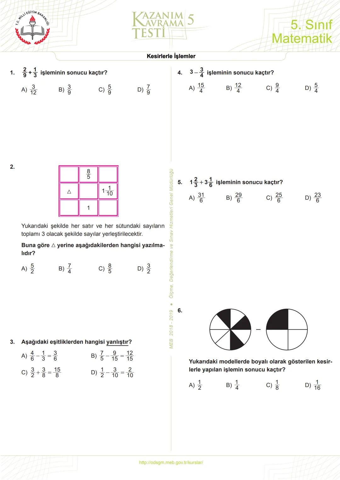 5
Sınıf
*****
*
RİYETİ MİLLİ EĞ
*
**
*
רופן
★
*
Matematik
Kazanım Kavrama
Testleri
KERIMHОСА
ortaokul matematik kaynak sitesi
www.kerimh