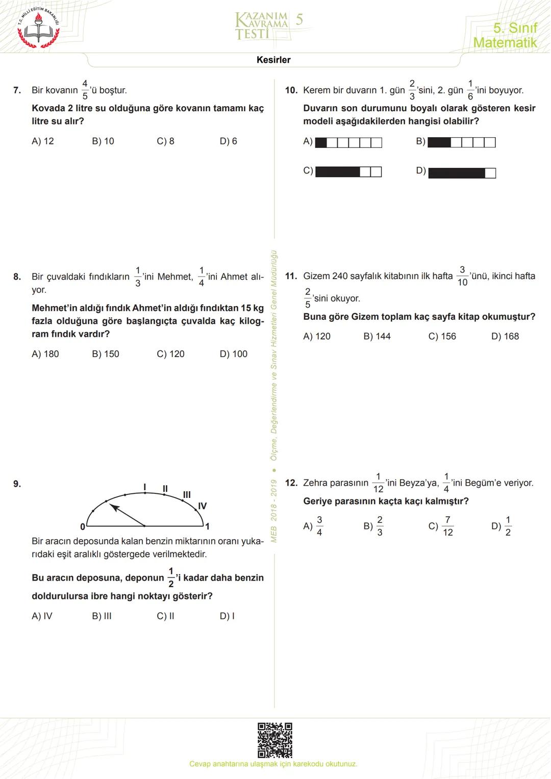 5
Sınıf
*****
*
RİYETİ MİLLİ EĞ
*
**
*
רופן
★
*
Matematik
Kazanım Kavrama
Testleri
KERIMHОСА
ortaokul matematik kaynak sitesi
www.kerimh