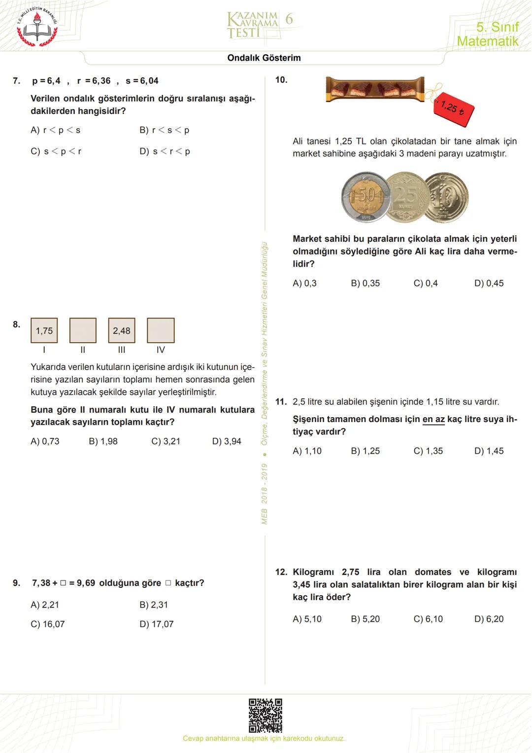 5
Sınıf
*****
*
RİYETİ MİLLİ EĞ
*
**
*
רופן
★
*
Matematik
Kazanım Kavrama
Testleri
KERIMHОСА
ortaokul matematik kaynak sitesi
www.kerimh